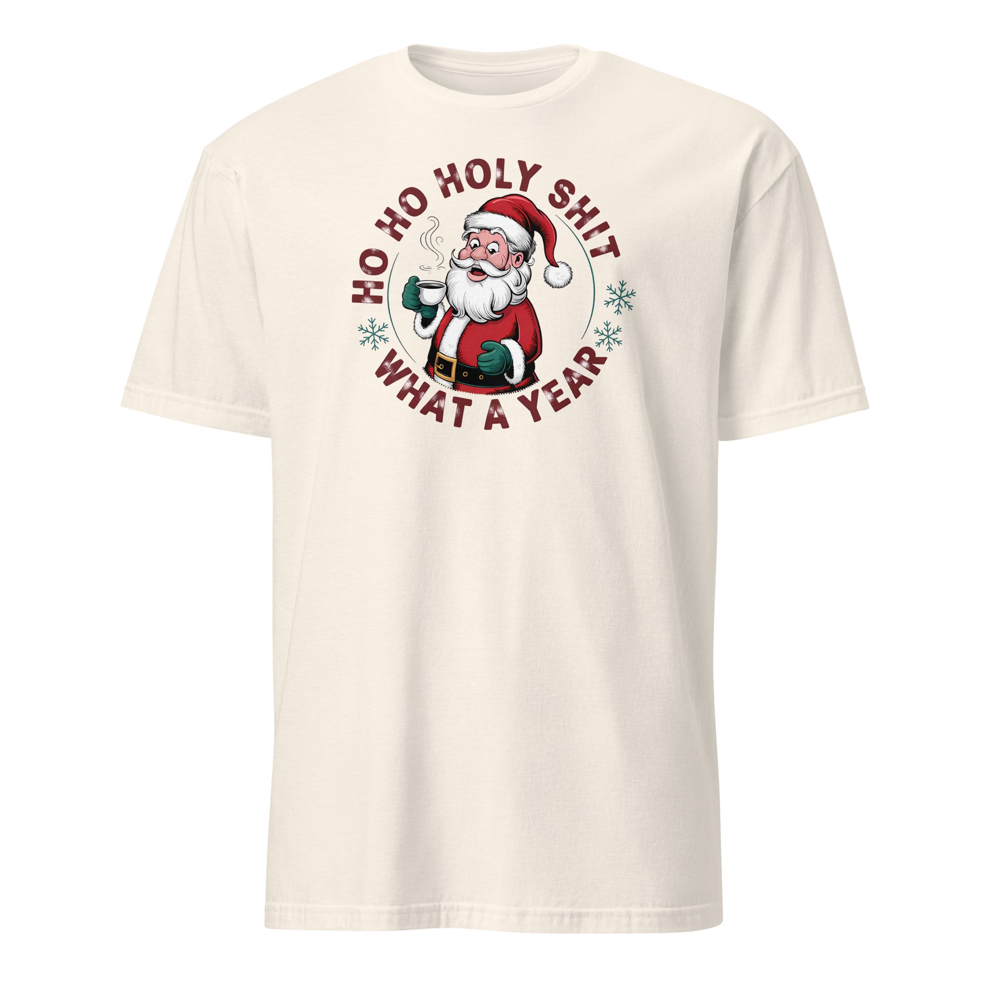 Ho Ho Holy Shit What A Year (Funny Christmas Santa) T-Shirt - Color: Natural