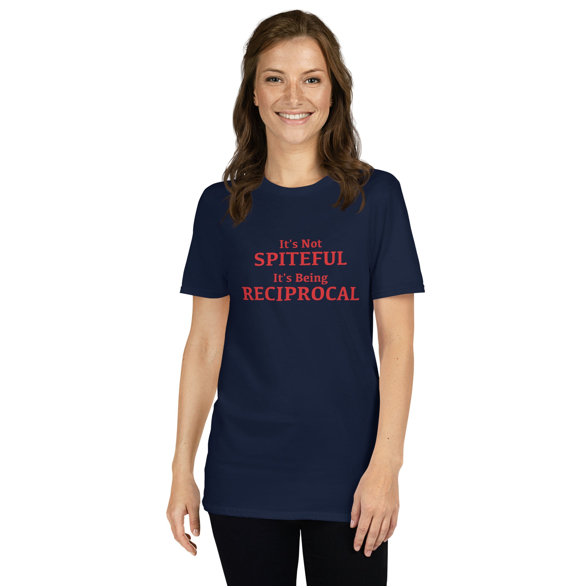 It's not Spiteful It's Being Reciprocal T-Shirt Color: Black