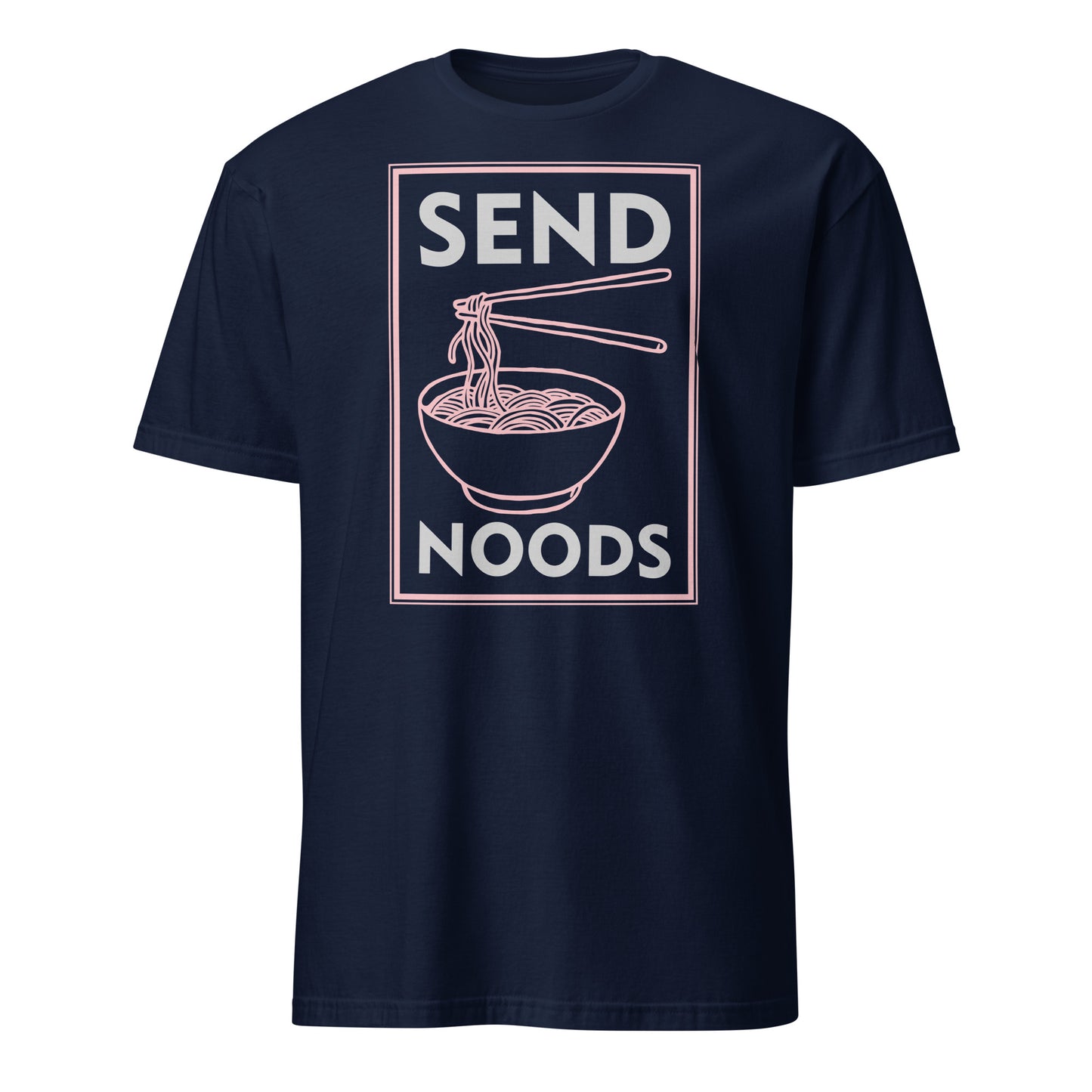 Send Noods T-Shirt (Funny Noodle Humor) - Color: Navy