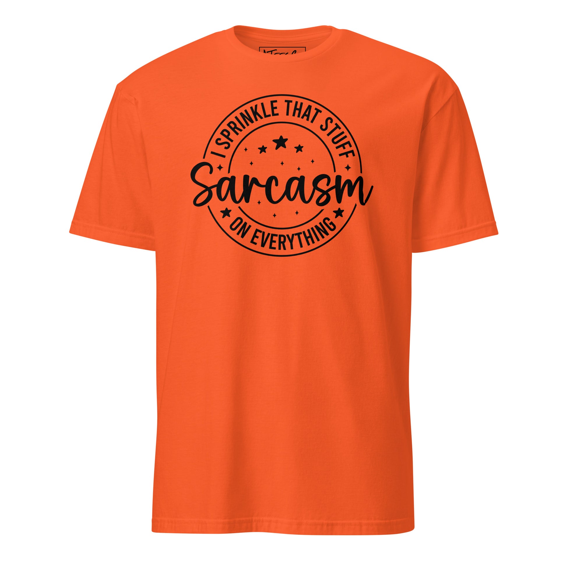 Sarcasm I Spread That Stuff Funny T-Shirt Color: Orange