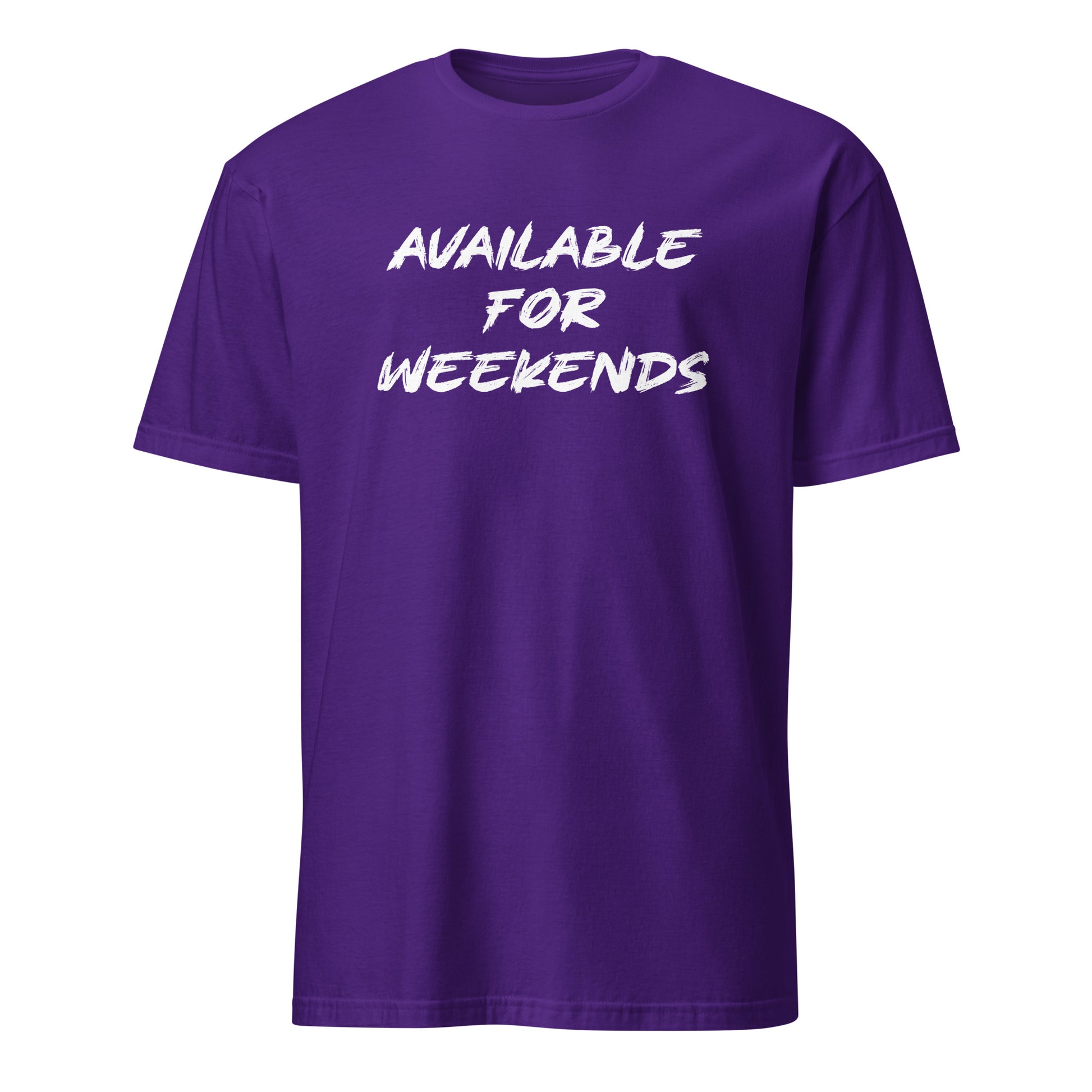 Available For Weekends SoftStyle T-Shirt - Color: Purple