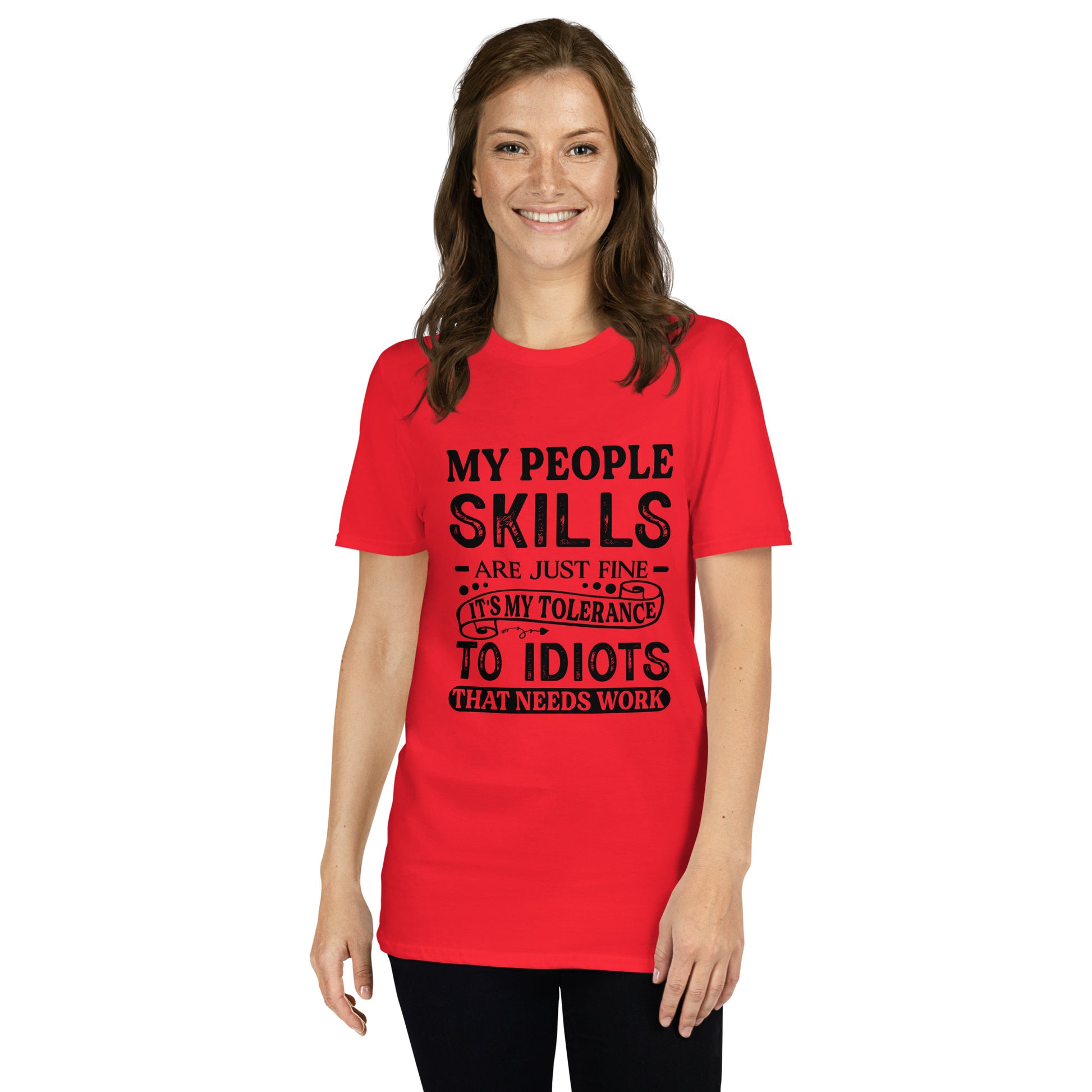 My People Skills Are Just Fine, It's My Tolerance To Idiots That Needs Work T-Shirt - Color: Red