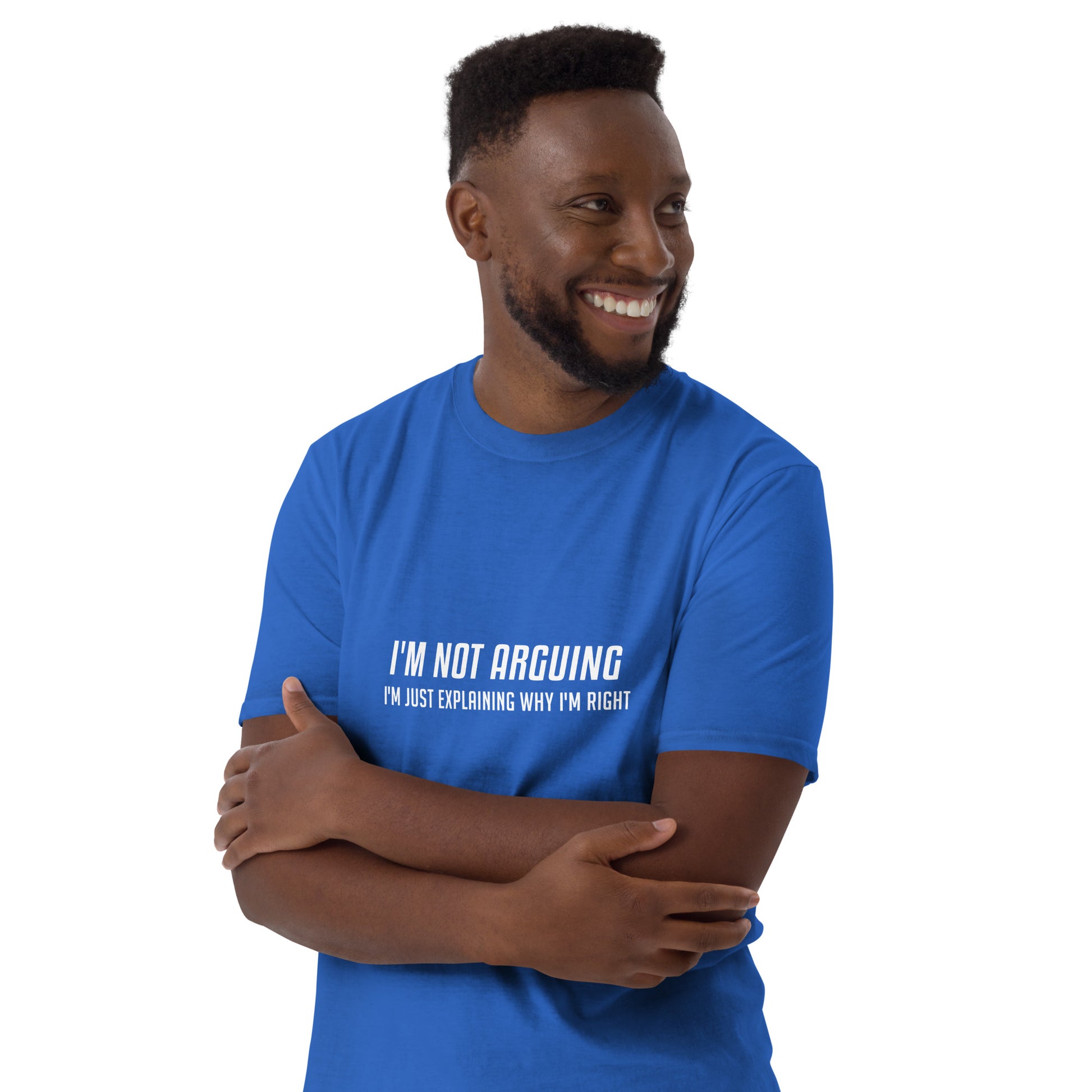 I'm Not Arguing I'm Just Explaining Why I'm Right T-Shirt in White Letters - Color: Black