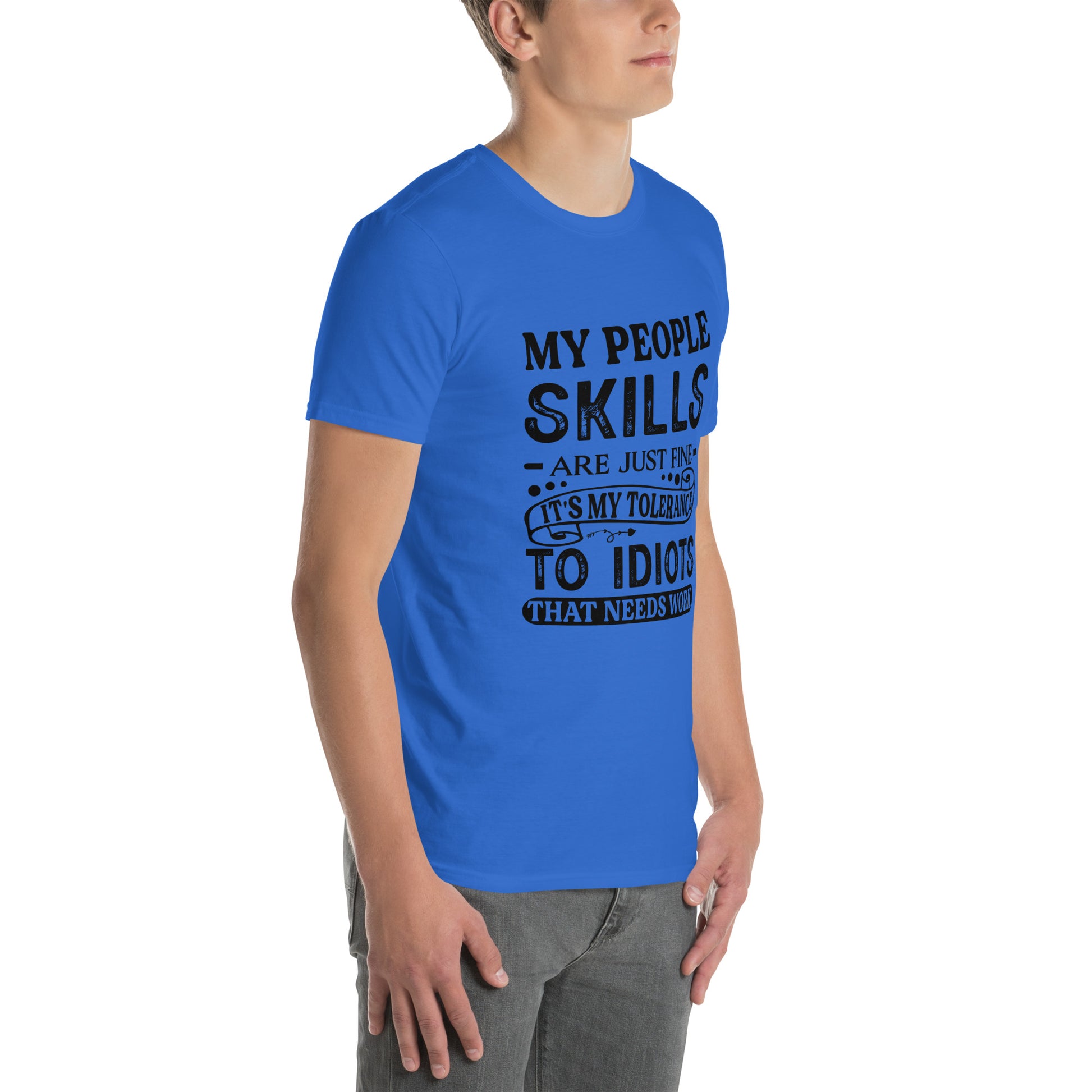 My People Skills Are Just Fine, It's My Tolerance To Idiots That Needs Work T-Shirt - Color: Red