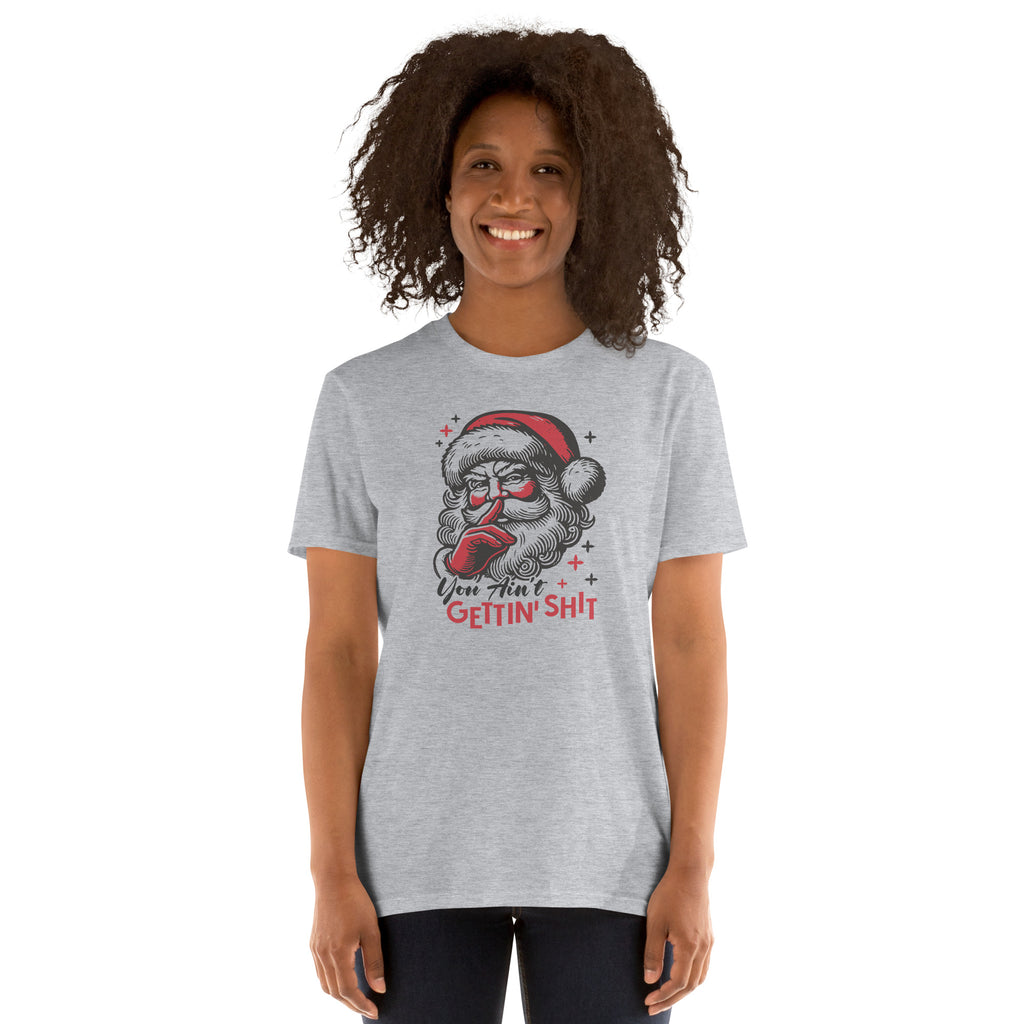 Santa - You Ain't Gettin' Shit (Naughty Christmas) T-Shirt Color: Light Blue