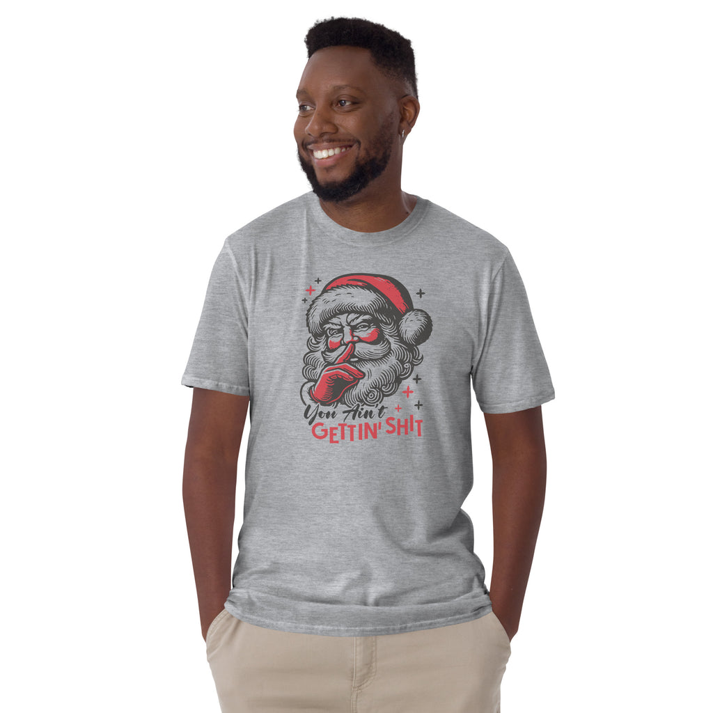 Santa - You Ain't Gettin' Shit (Naughty Christmas) T-Shirt Color: Light Blue