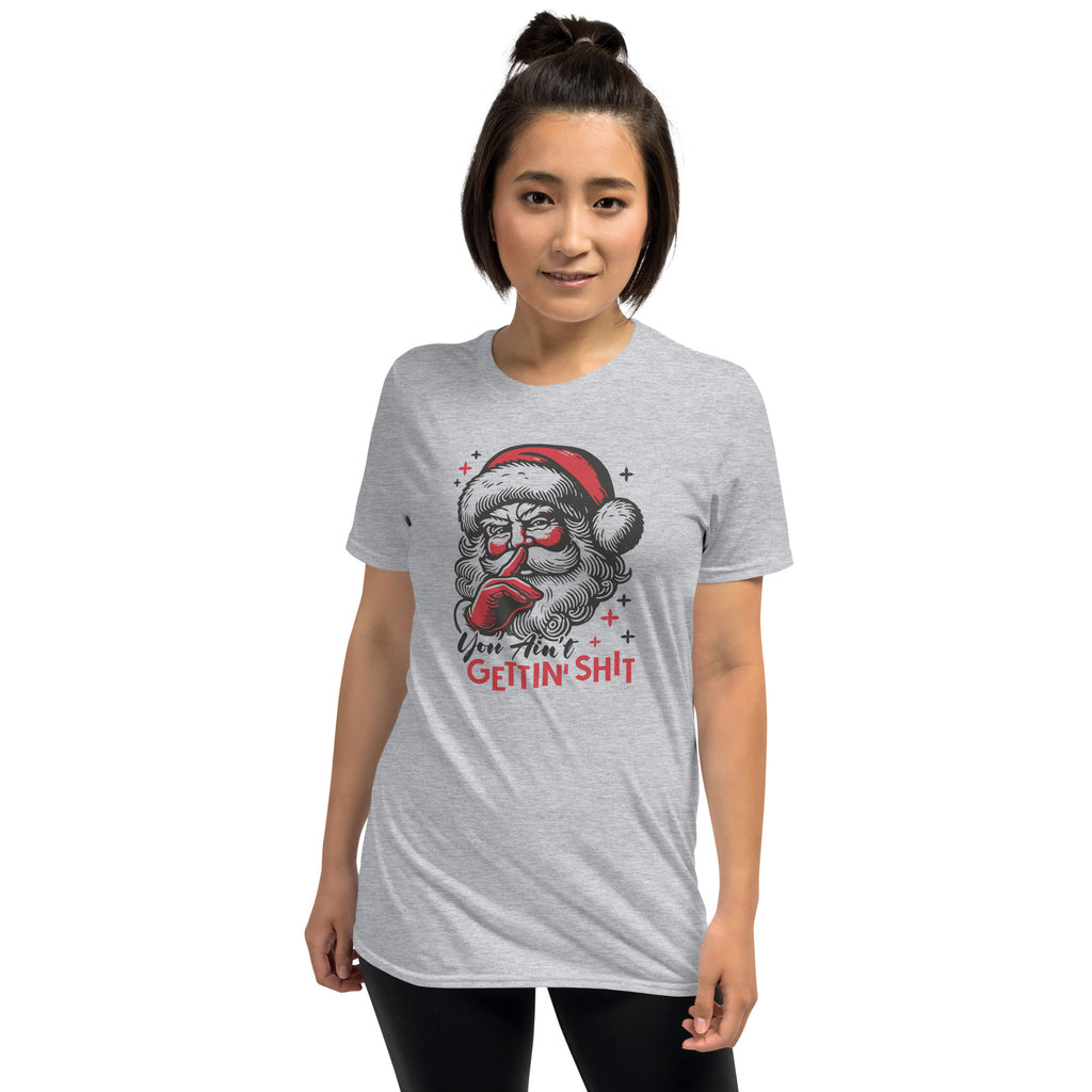 Santa - You Ain't Gettin' Shit (Naughty Christmas) T-Shirt Color: Light Blue