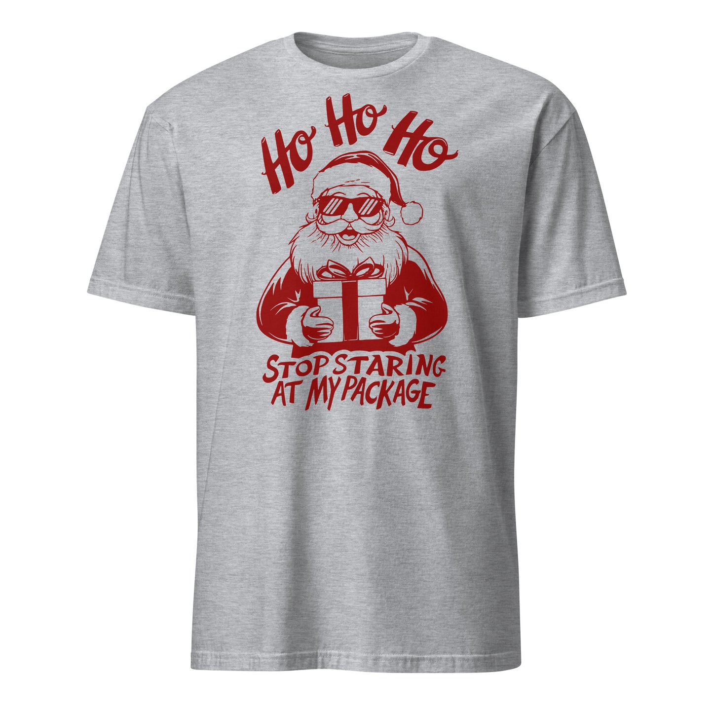 Ho Ho Ho Stop Staring At My Package (Funny Santa) T-Shirt - Color: Sport Grey