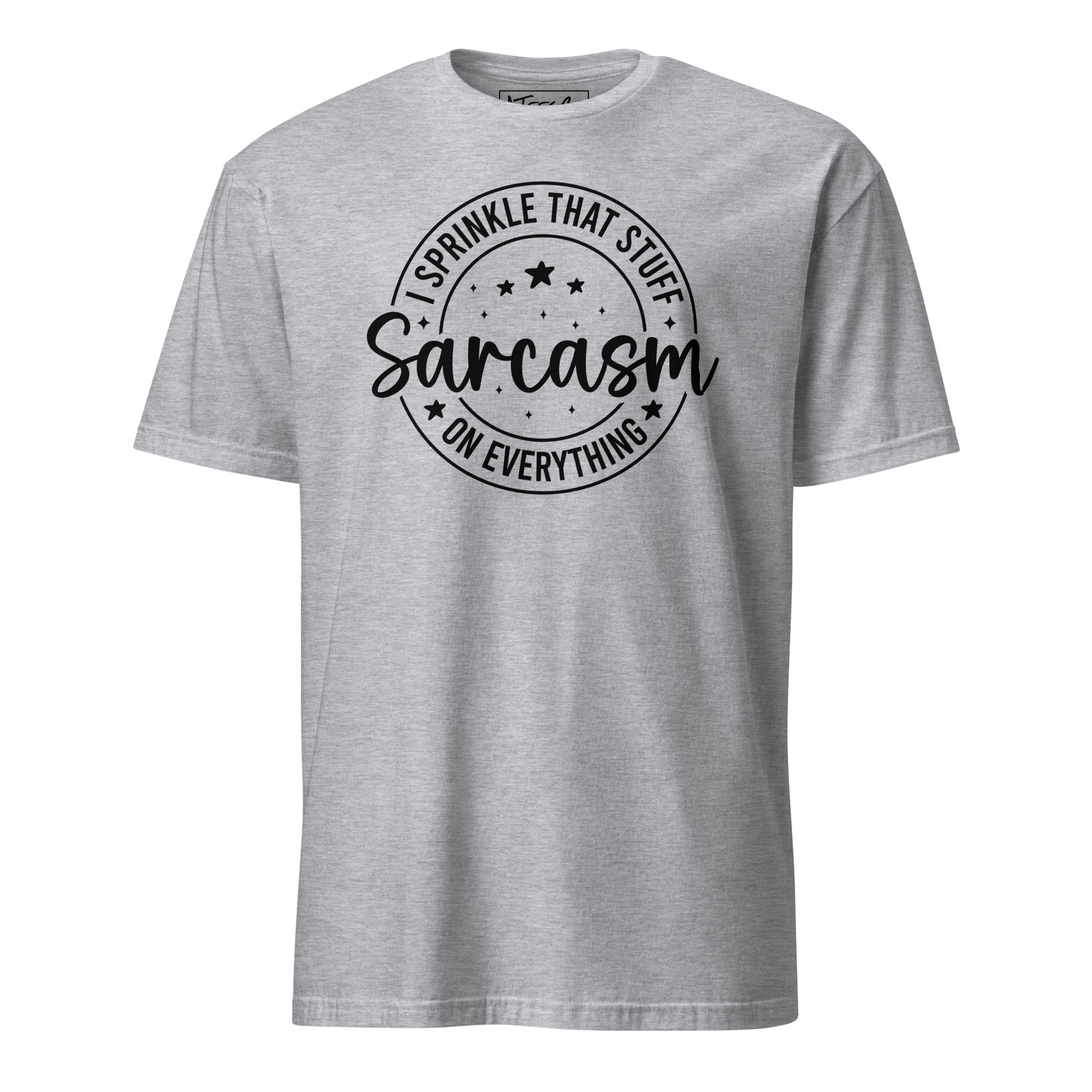 Sarcasm I Spread That Stuff Funny T-Shirt Color: Sport Grey