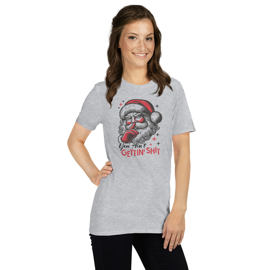 Santa - You Ain't Gettin' Shit (Naughty Christmas) T-Shirt Color: Light Blue