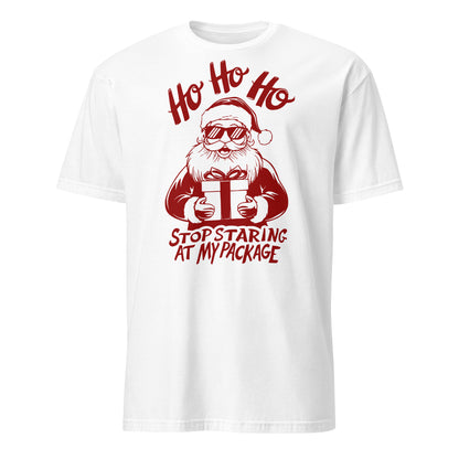 Ho Ho Ho Stop Staring At My Package (Funny Santa) T-Shirt - Color: White