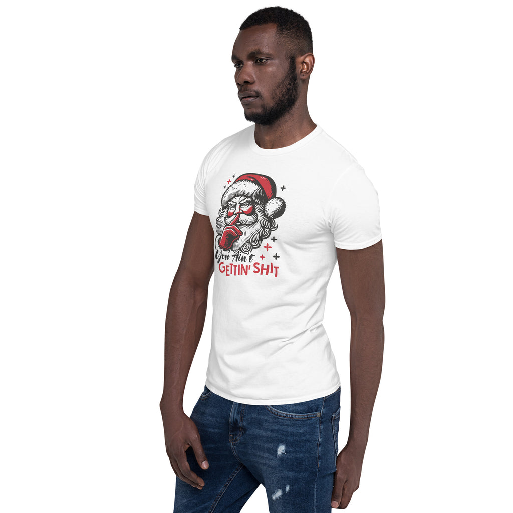 Santa - You Ain't Gettin' Shit (Naughty Christmas) T-Shirt Color: Light Blue
