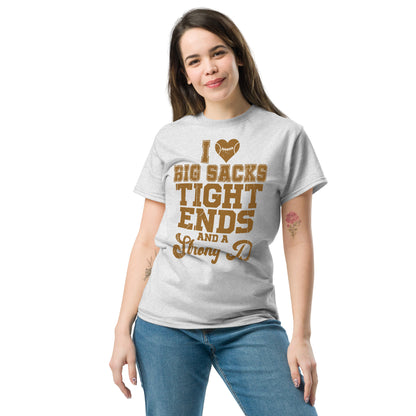 I Heart Big Sacks Tight Ends and A Strong D T-Shirt (Football Season) - Color: Ash