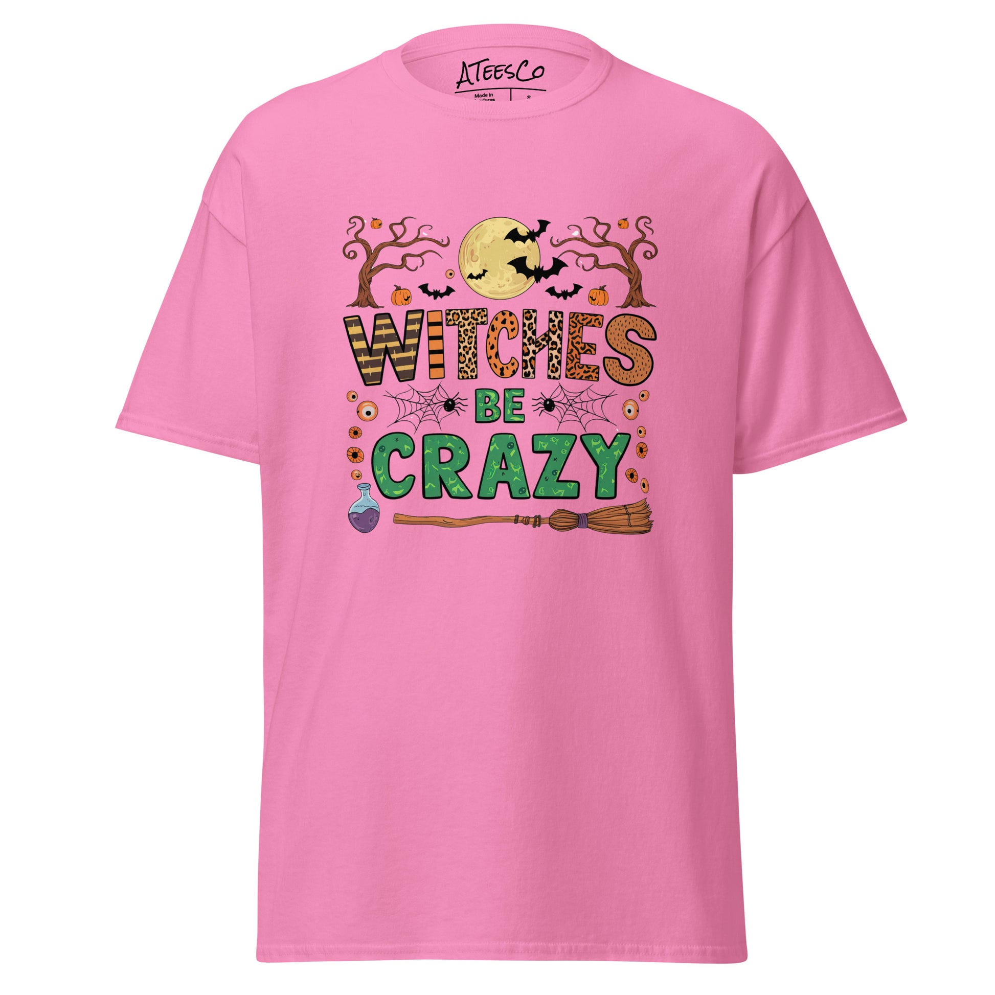 Witches Be Crazy T-Shirt (Halloween Witch) - Color: Azalea