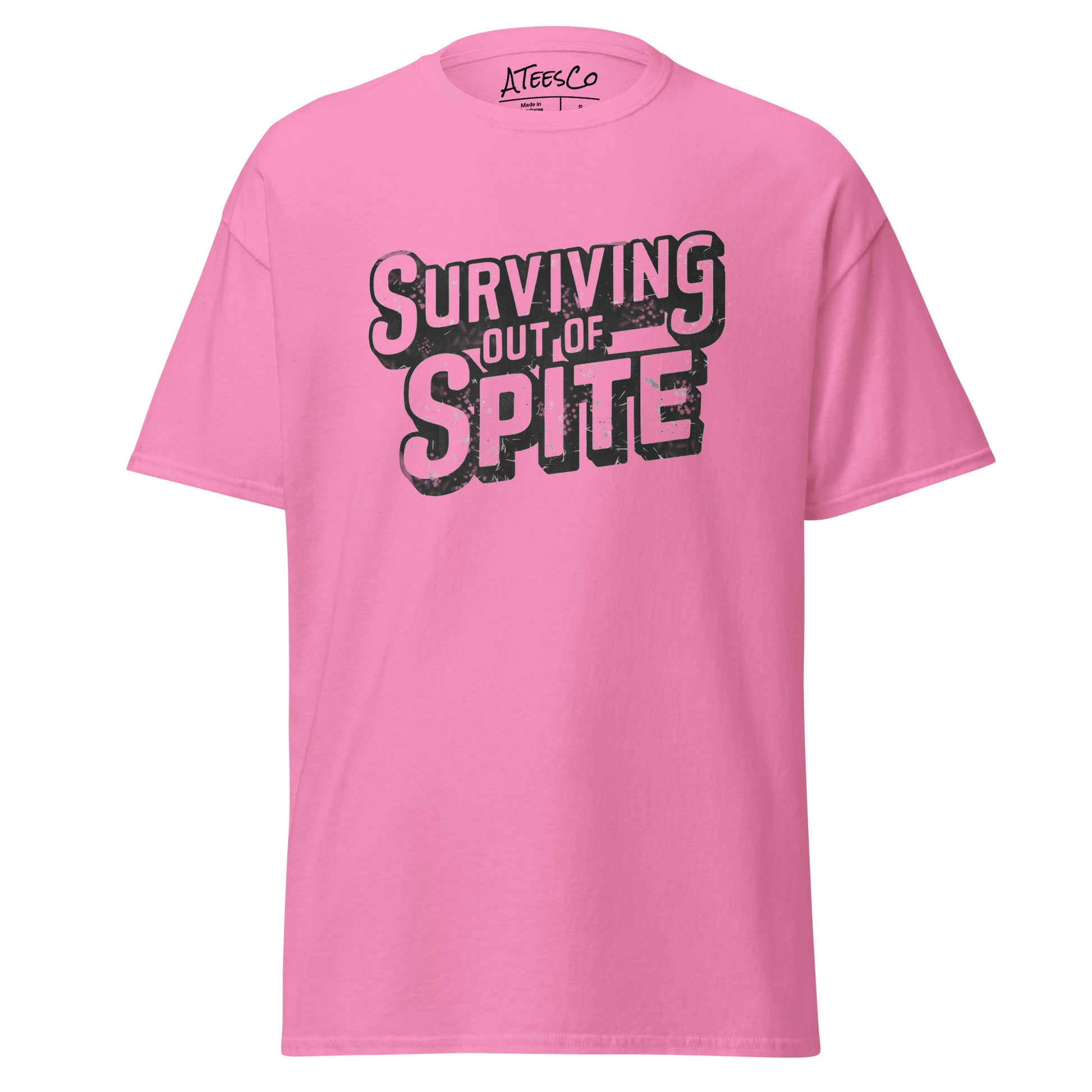 Surviving Out Of Spite T-Shirt Color: Azalea