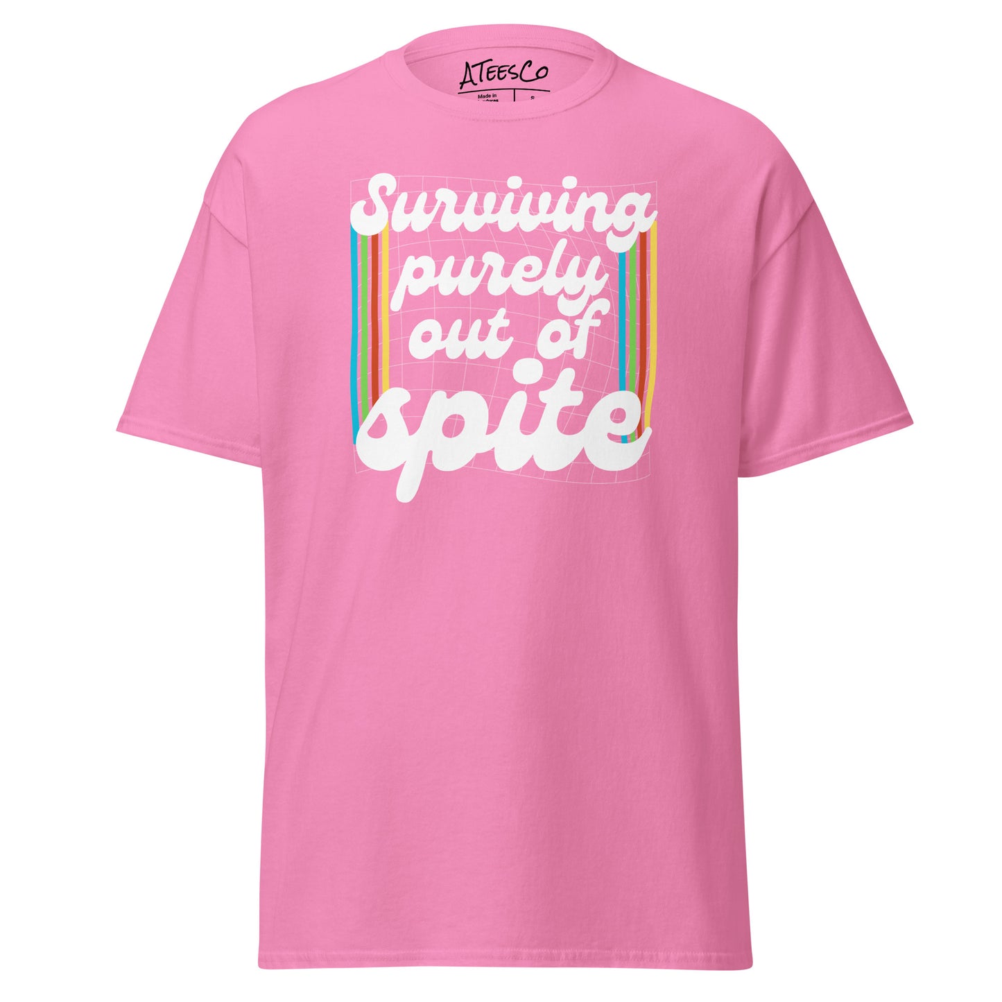 Surviving Purely Out Of Spite T-Shirt Color: Azalea