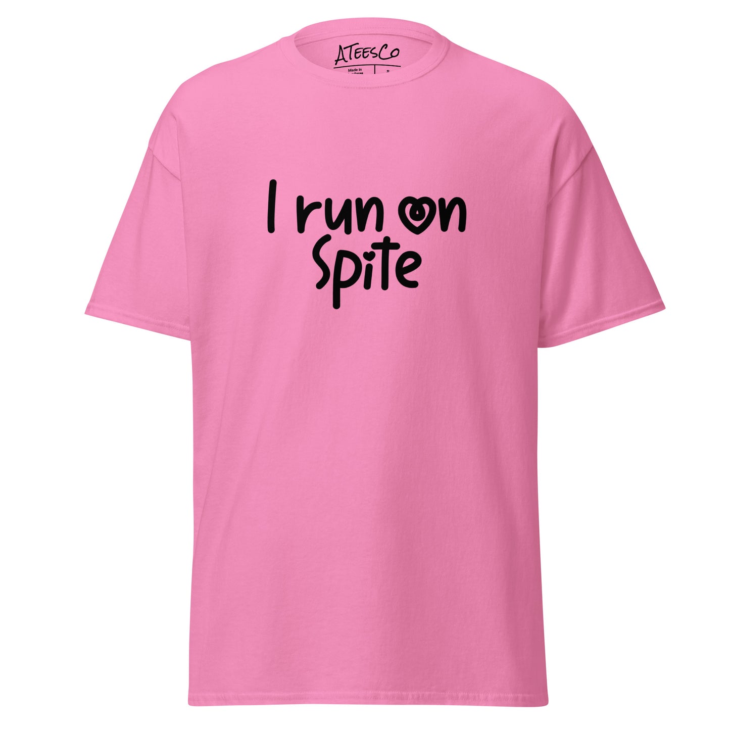 I Run On Spite T-Shirt - Color: Azalea