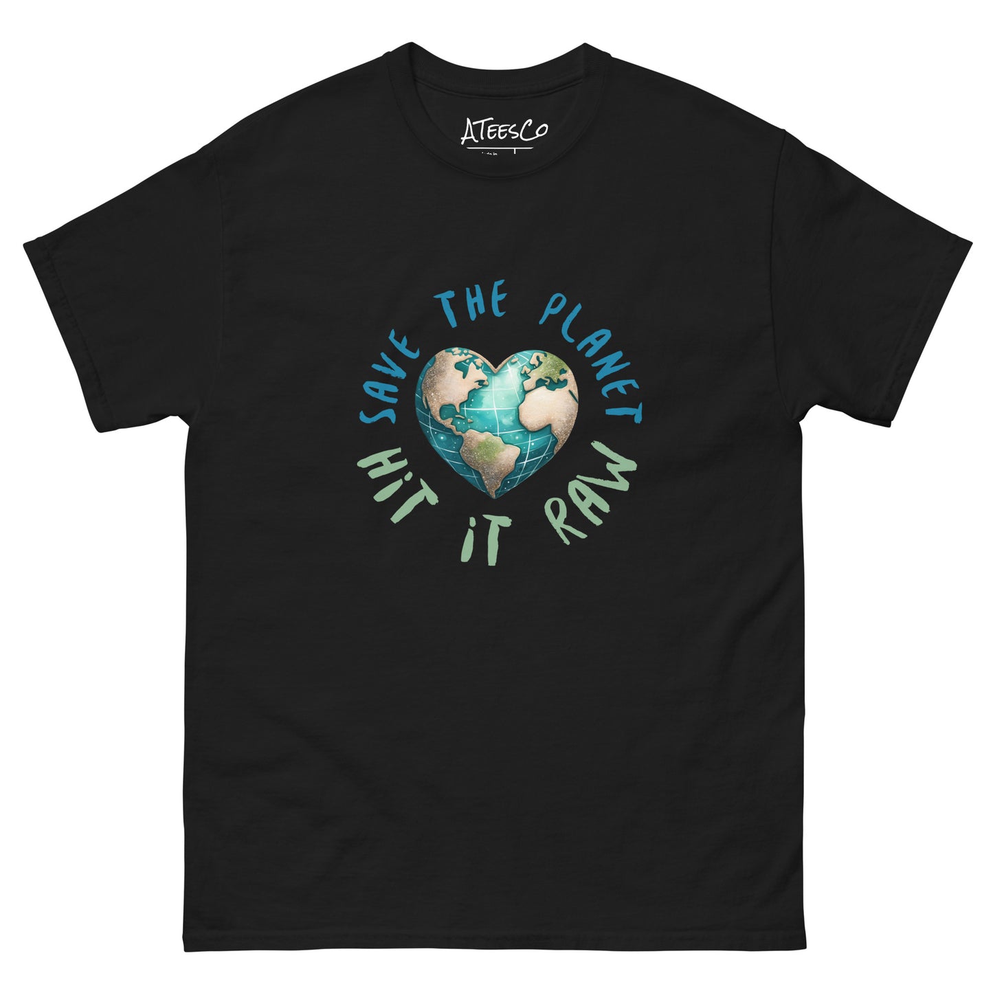 Save the Planet Hit it Raw T-Shirt Color: Black