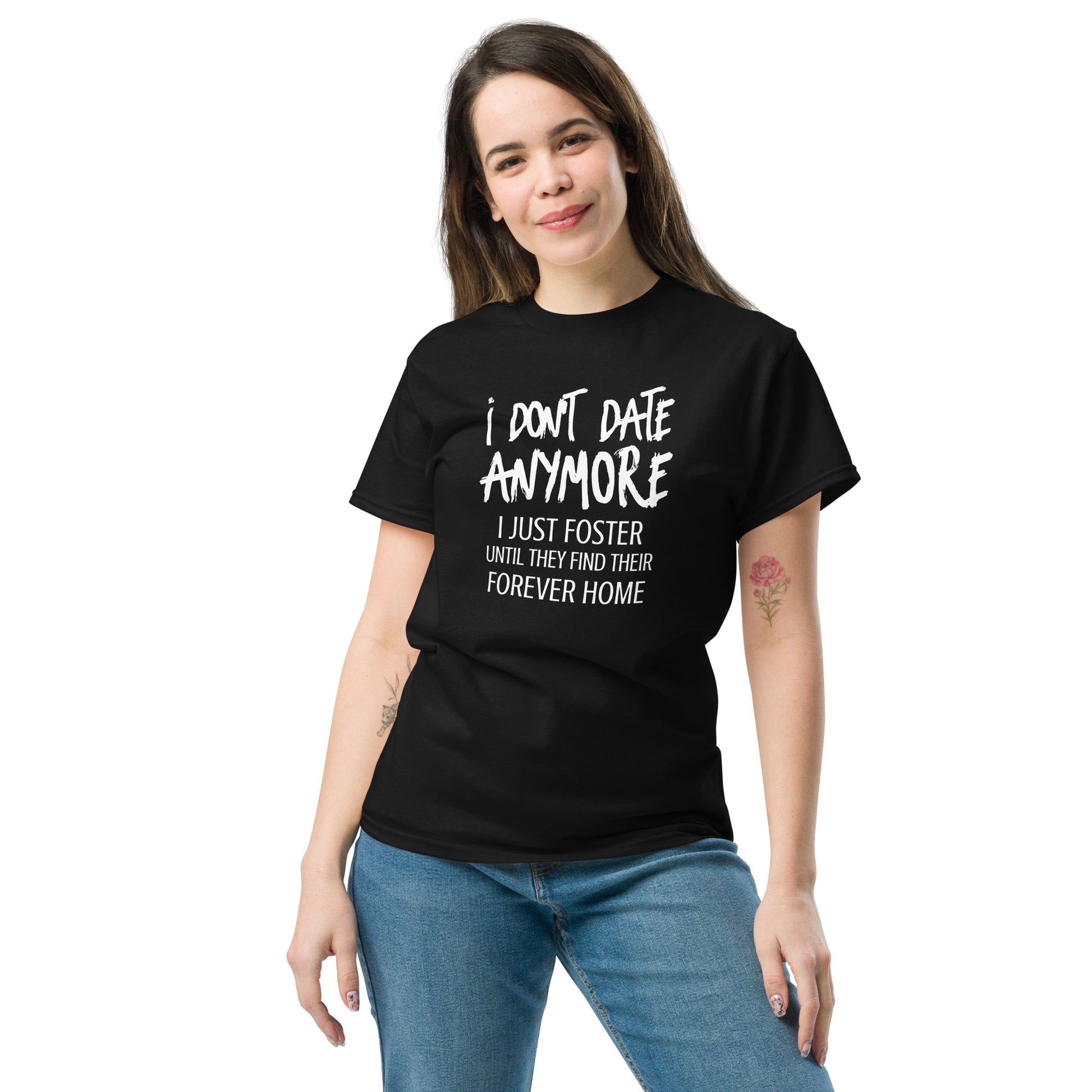 I Don't Date Anymore I Just Foster T-Shirt (Funny Humor Graphic Tee) Color: Black