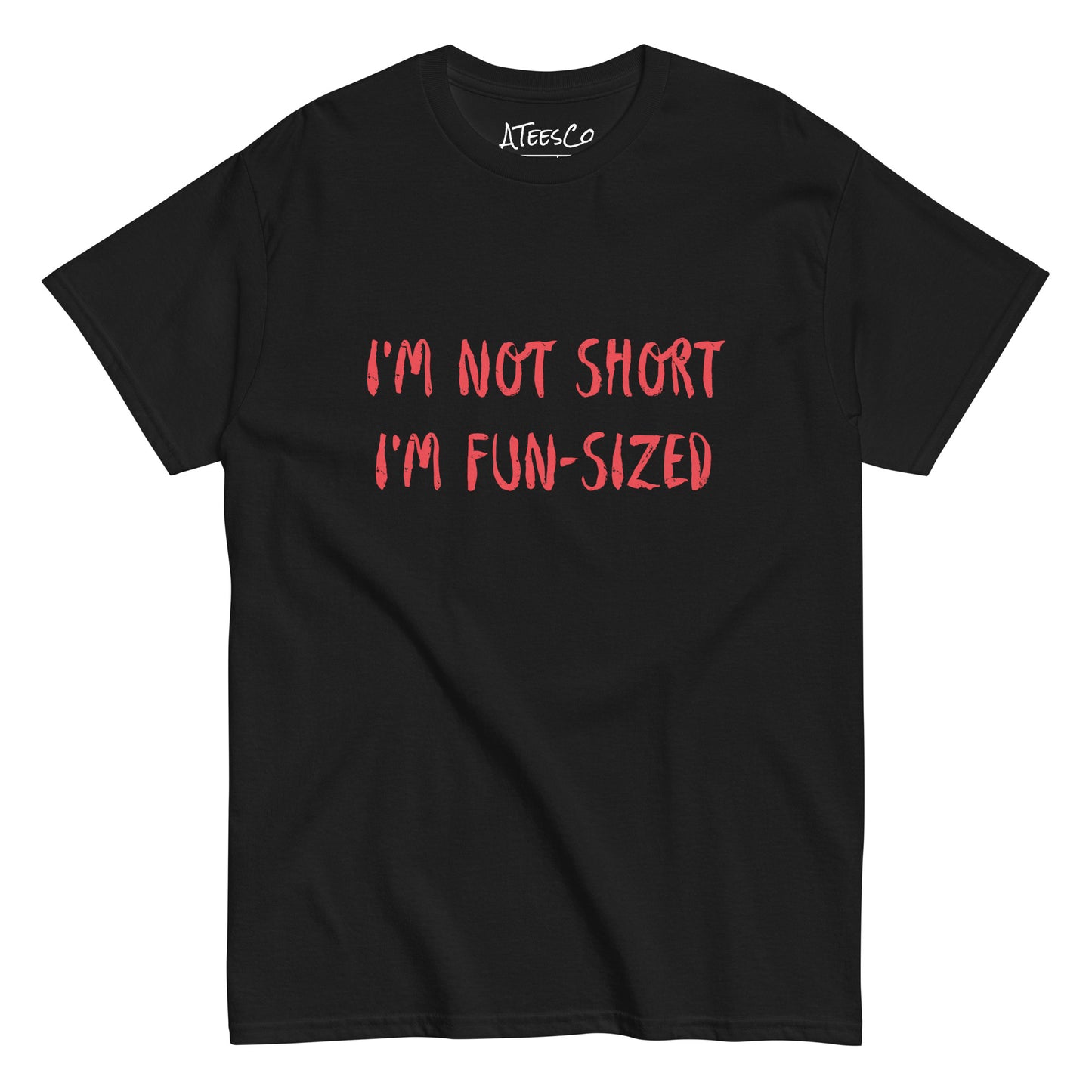 I'm Not Short I'm Fun Sized T-Shirt - Color: Black