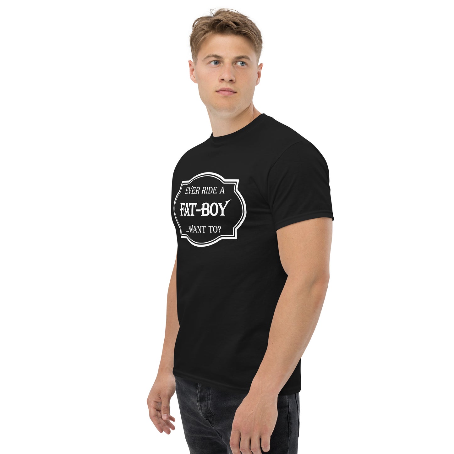 Ever Ride a Fat Boy... Want to? (Motorcycle) T-Shirt - Color: Maroon