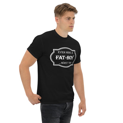 Ever Ride a Fat Boy... Want to? (Motorcycle) T-Shirt - Color: Maroon