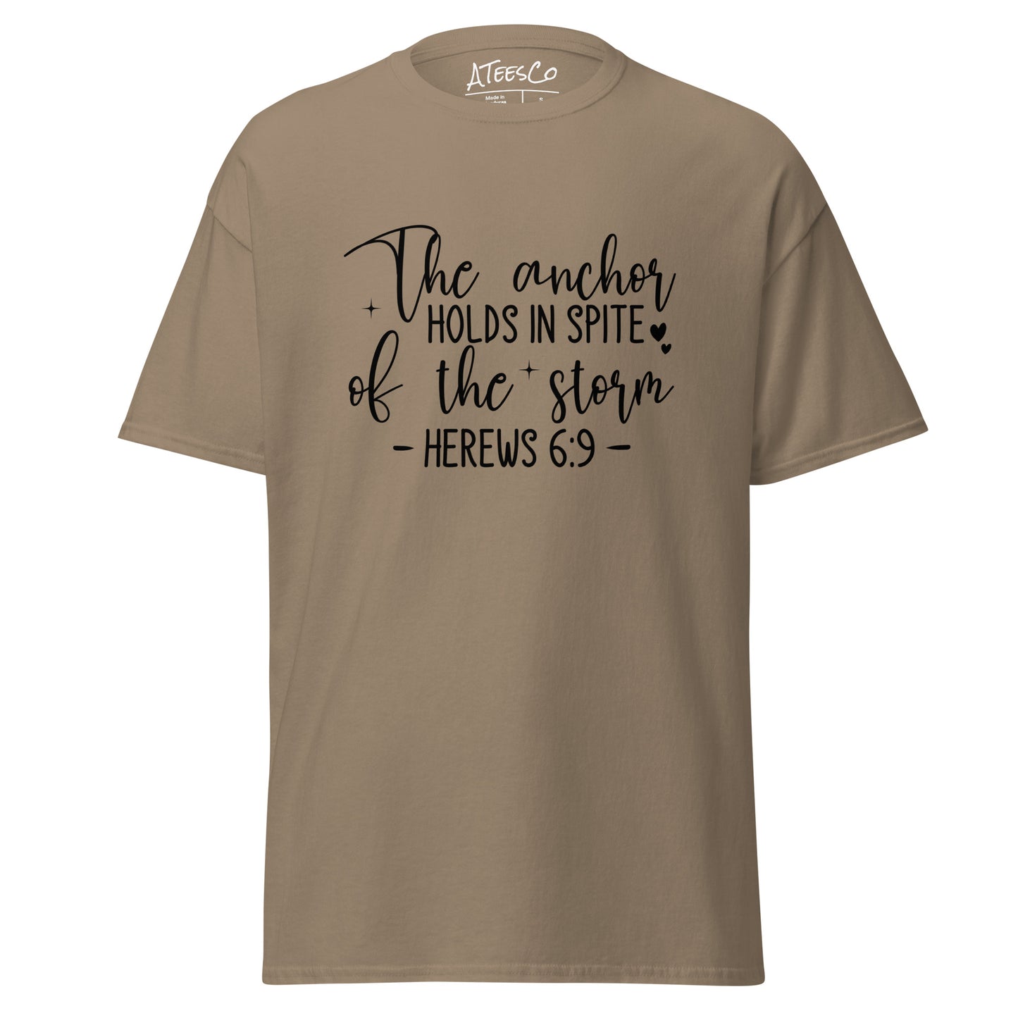 The Anchor Holds in Spit of the Storm (Hebrews 6:9) T-Shirt Color: Brown Savana