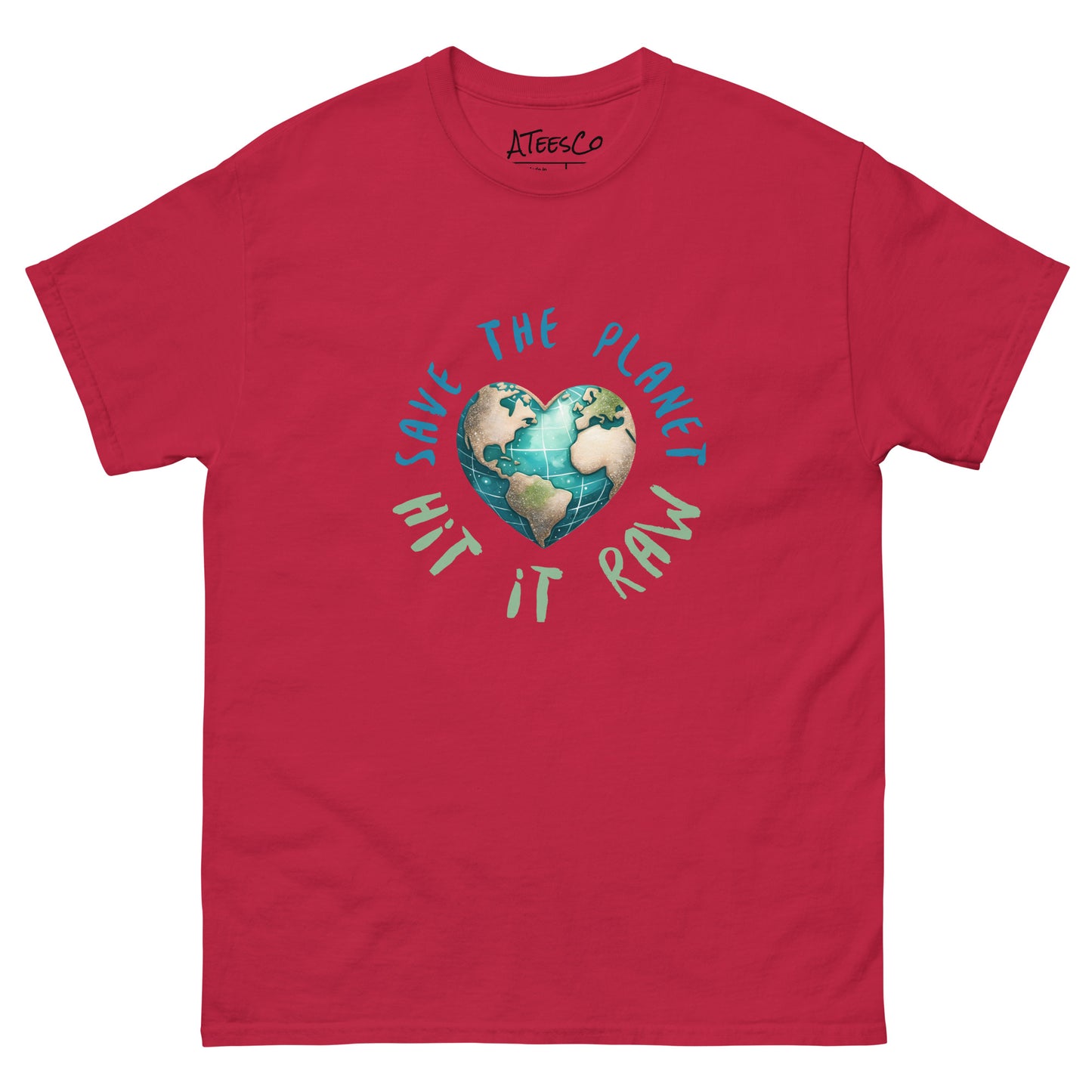 Save the Planet Hit it Raw T-Shirt Color: Cardinal