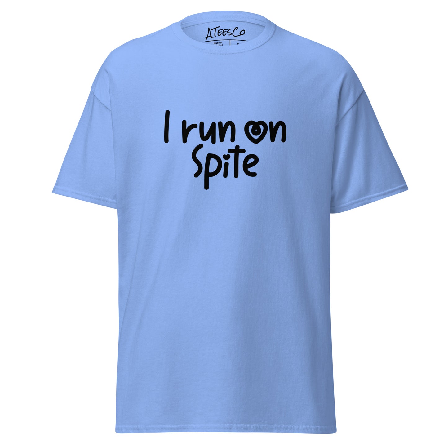 I Run On Spite T-Shirt - Color: Carolina Blue