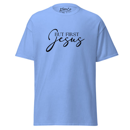 But First Jesus T-Shirt - Color: Carolina Blue