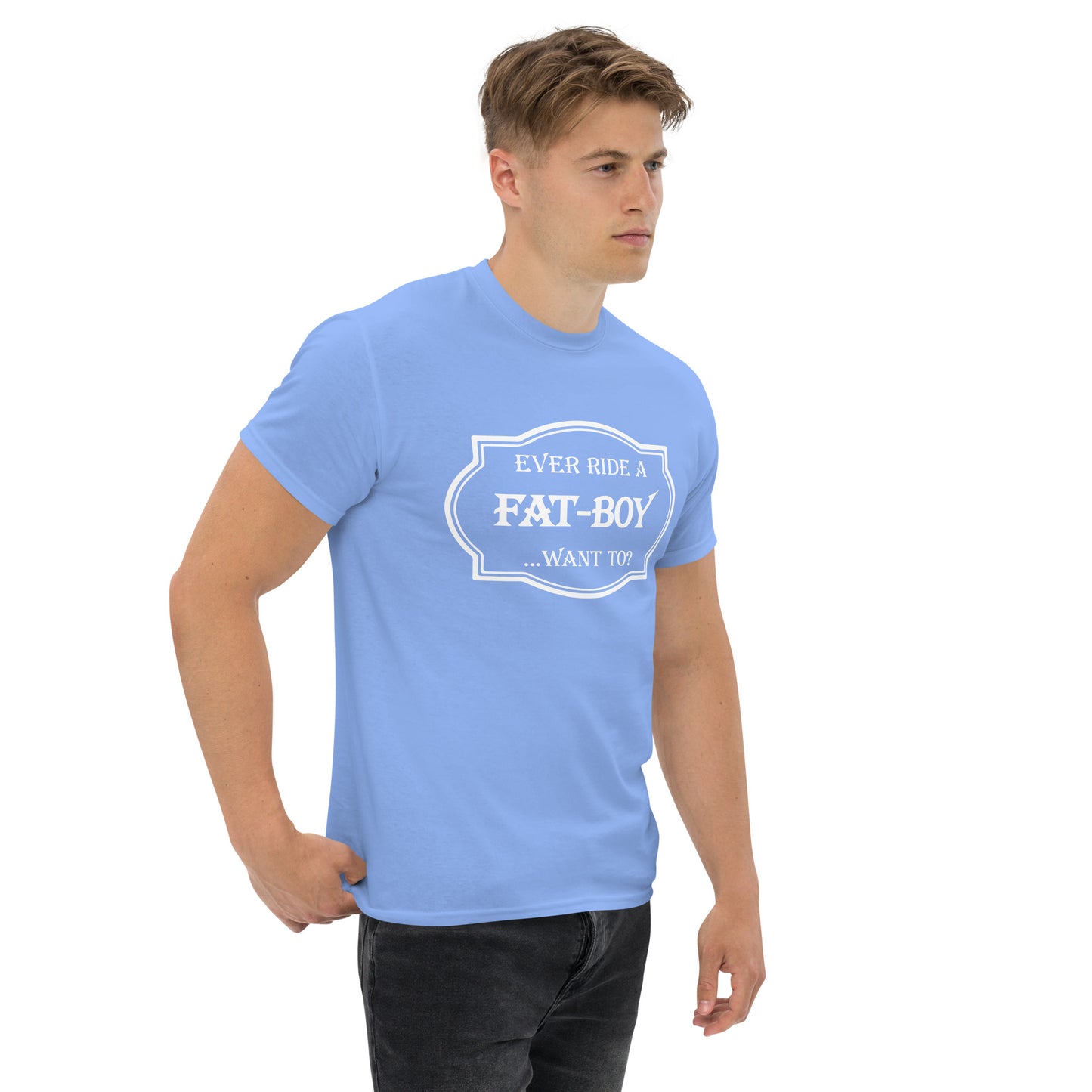 Ever Ride a Fat Boy... Want to? (Motorcycle) T-Shirt - Color: Maroon