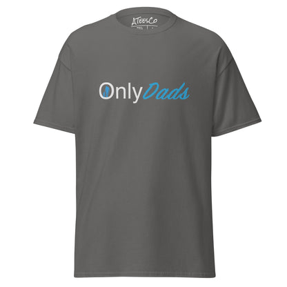 OnlyDads T-Shirt (Only Dads Graphic Tee for Fathers) Color: Charcoal