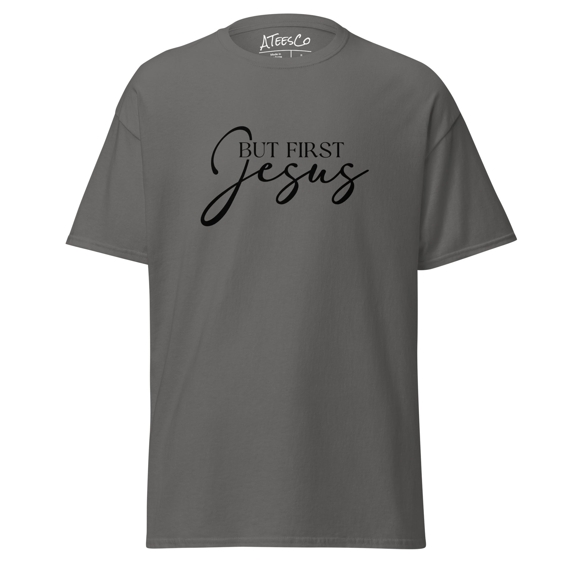 But First Jesus T-Shirt - Color: Charcoal