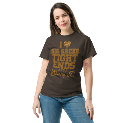 I Heart Big Sacks Tight Ends and A Strong D T-Shirt (Football Season) - Color: Dark Chocolate