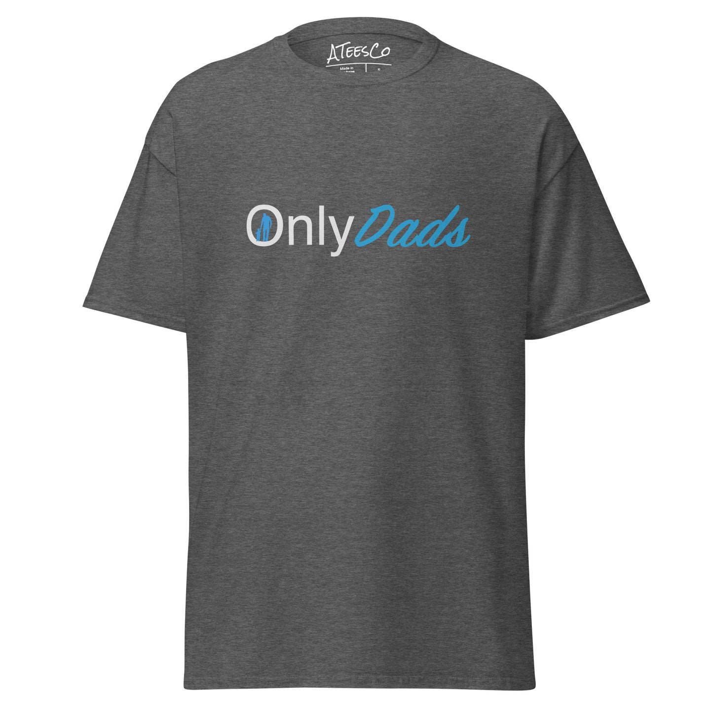 OnlyDads T-Shirt (Only Dads Graphic Tee for Fathers) Color: Dark Heather