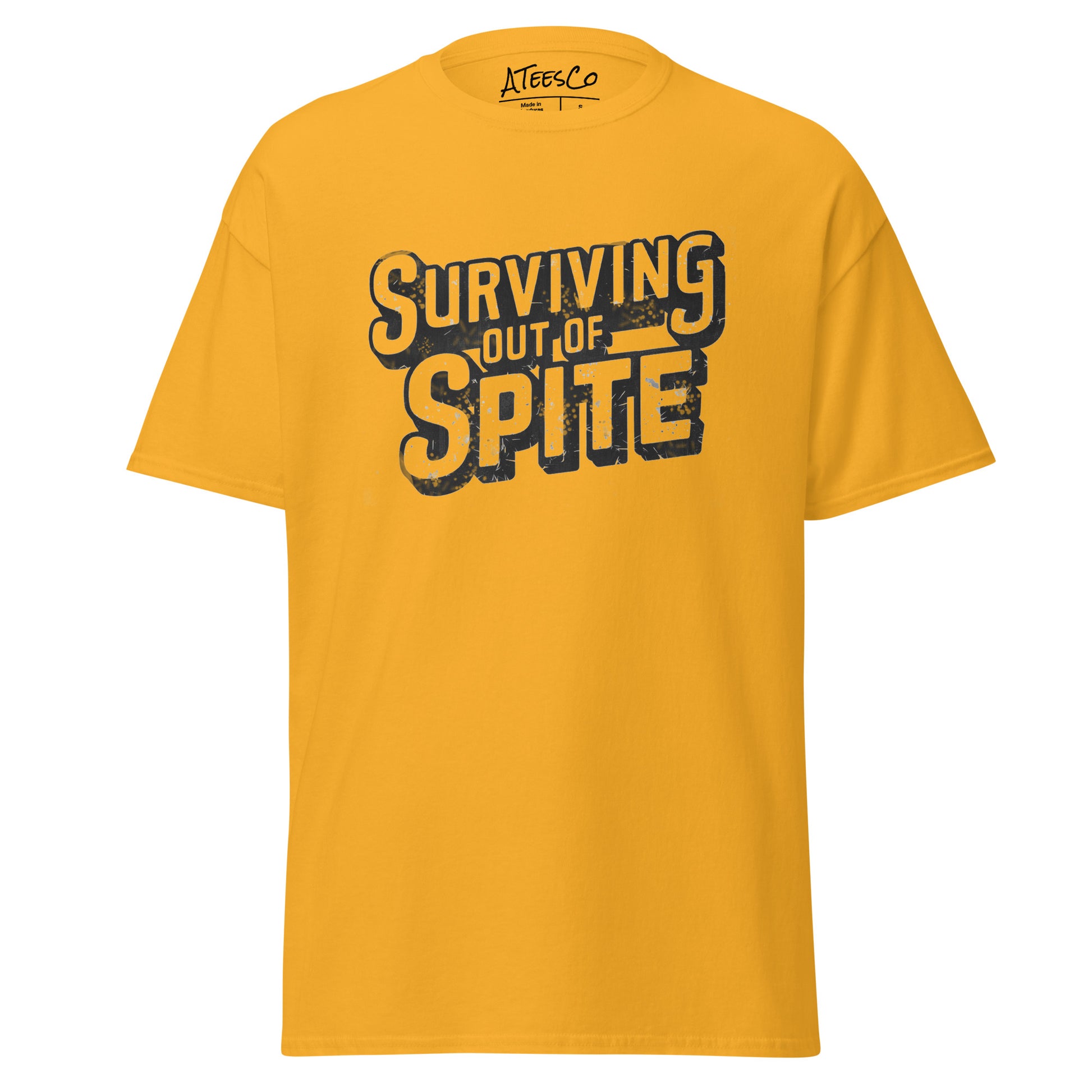 Surviving Out Of Spite T-Shirt Color: Gold