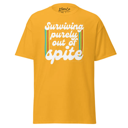 Surviving Purely Out Of Spite T-Shirt Color: Gold