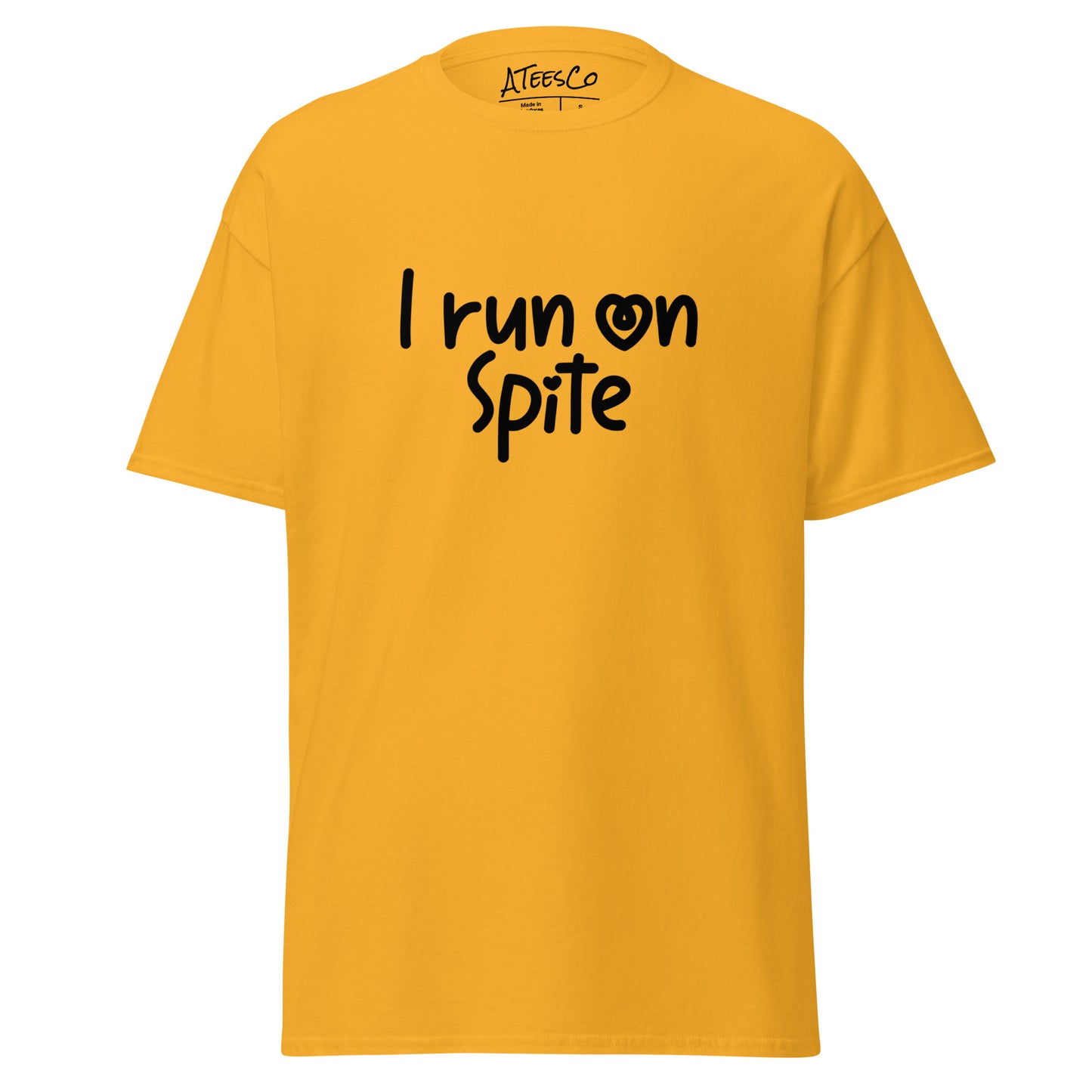 I Run On Spite T-Shirt - Color: Gold