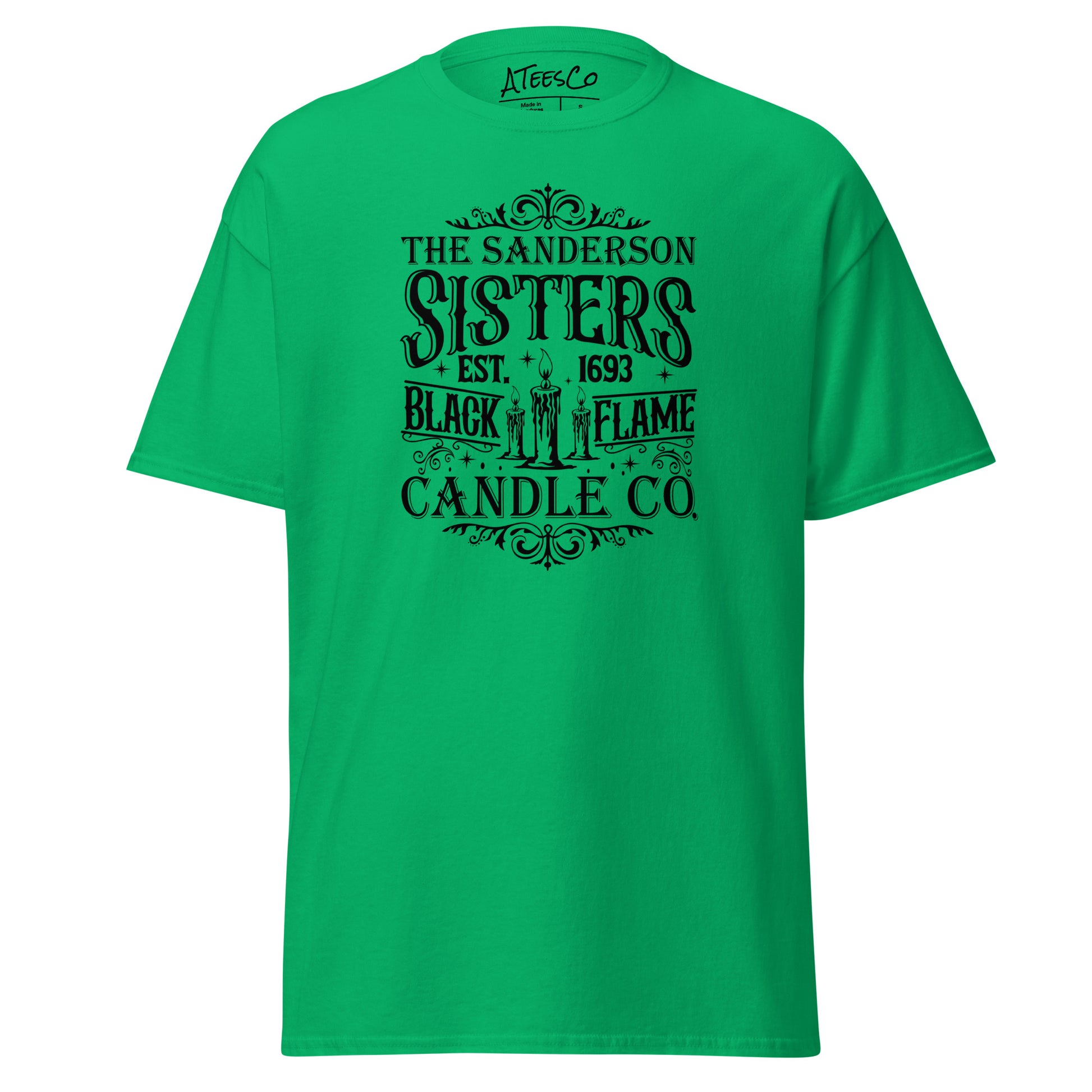 The Sanderson Sisters Black Flame Candle Co (Halloween) T-Shirt Color: Irish Green