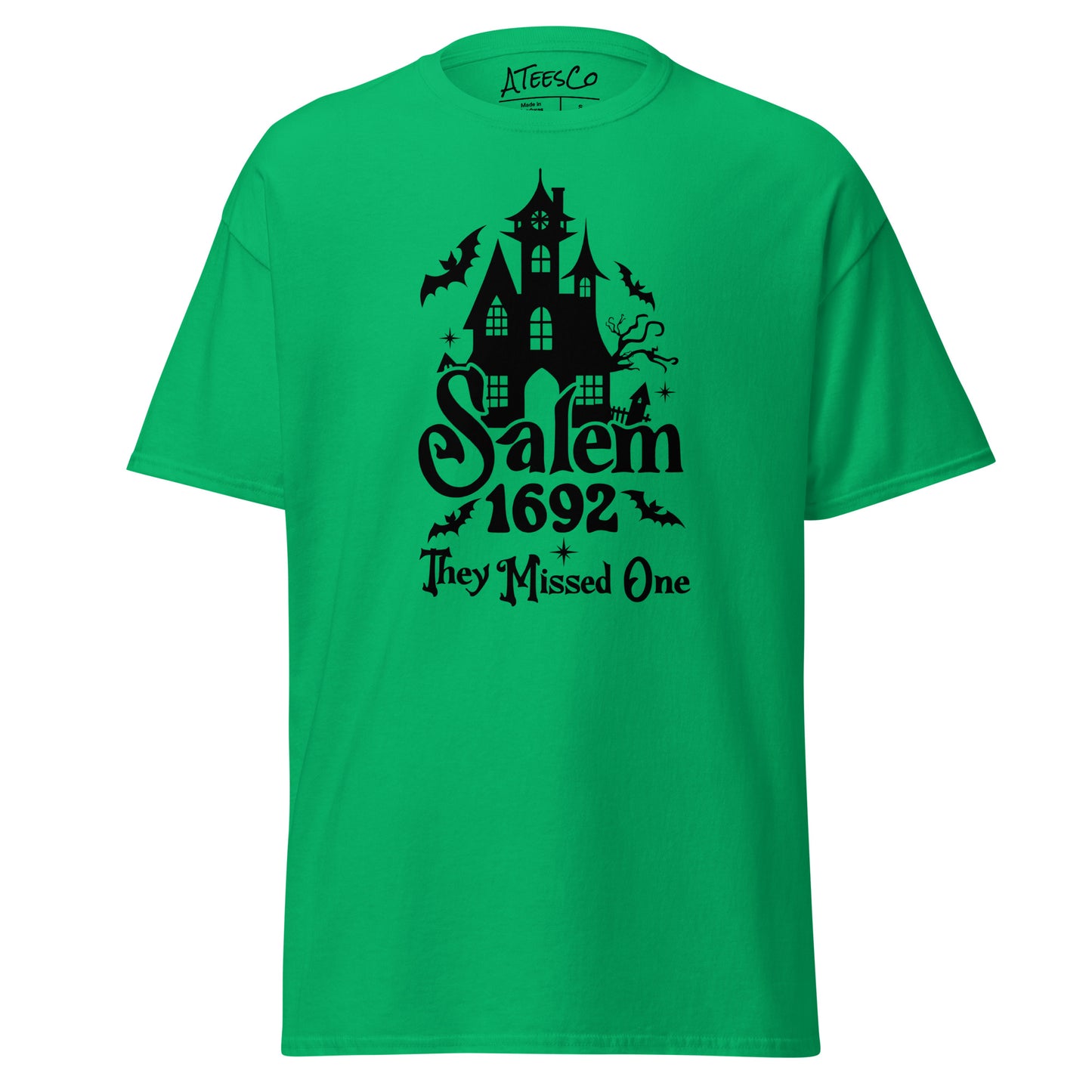 Salem 1692 They Missed One (Halloween) T-Shirt Color: Irish Green