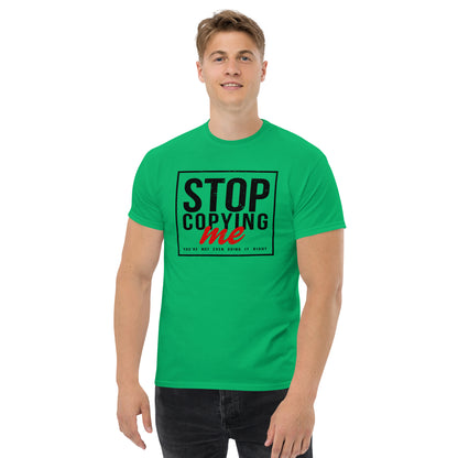 Stop Copying Me T-Shirt - Color: Irish Green