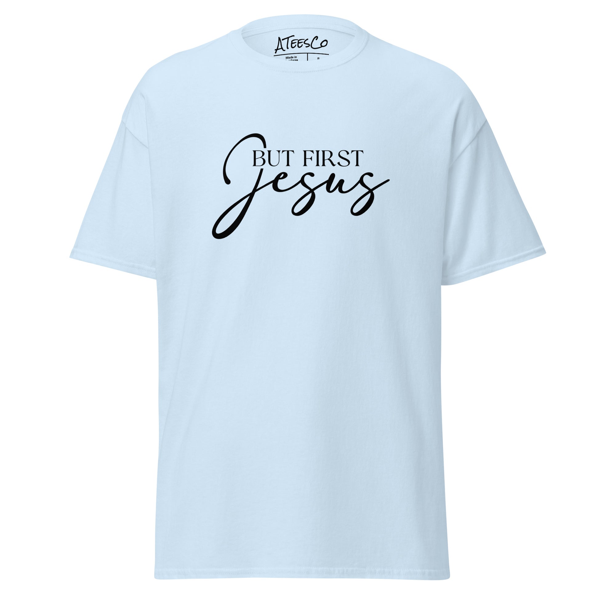 But First Jesus T-Shirt - Color: Light Blue