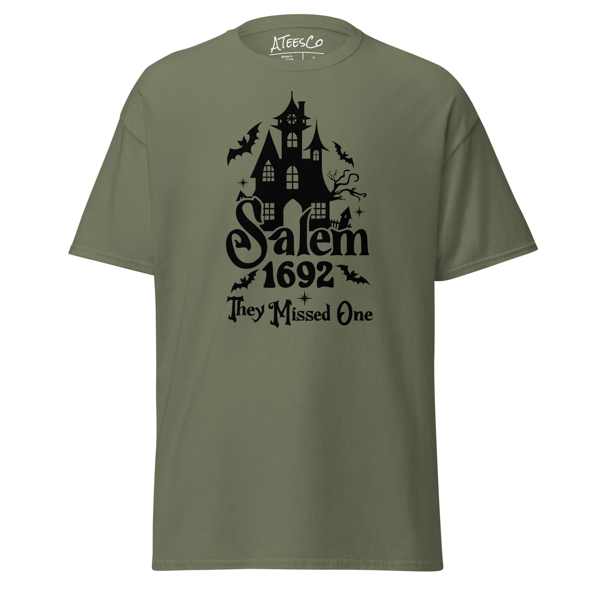 Salem 1692 They Missed One (Halloween) T-Shirt Color: Military Green