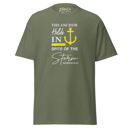 The Anchor Holds in Spite of the Storm (Hebrews 6:19) T-Shirt Color: Military Green