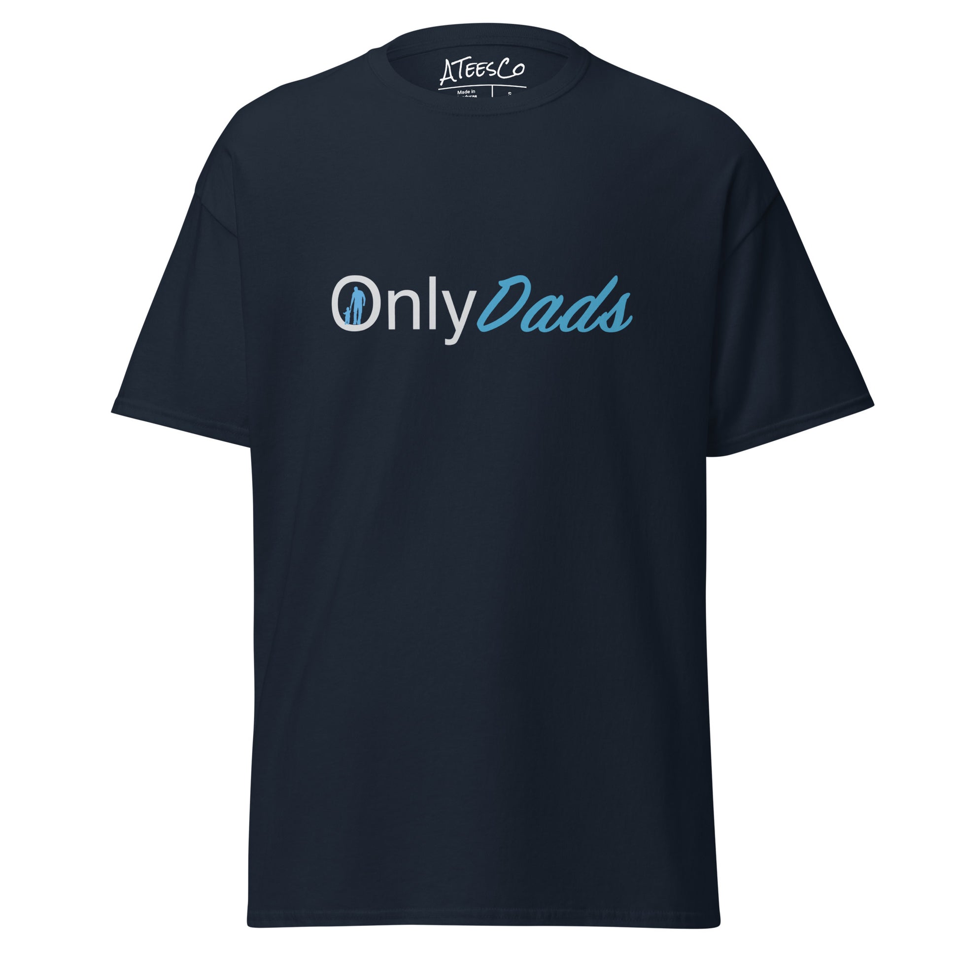 OnlyDads T-Shirt (Only Dads Graphic Tee for Fathers) Color: Navy