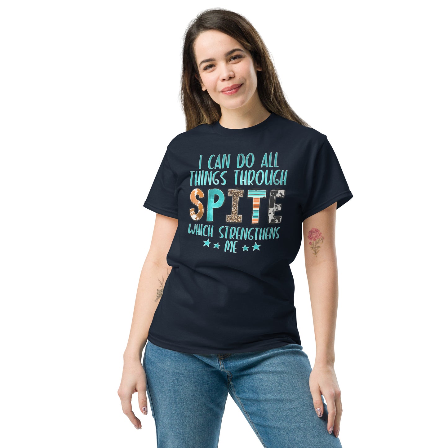 I Can Do All Things Through Spite Which Strengthens Me T-Shirt Color: Black