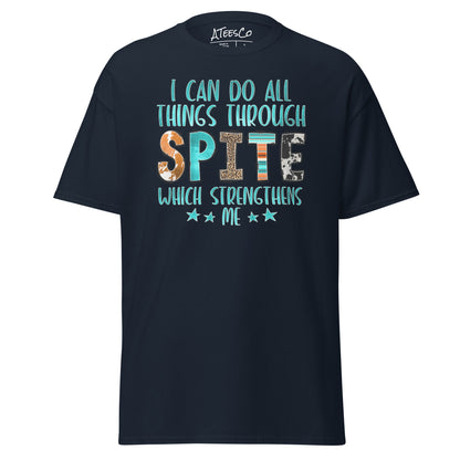 I Can Do All Things Through Spite Which Strengthens Me T-Shirt Color: Navy