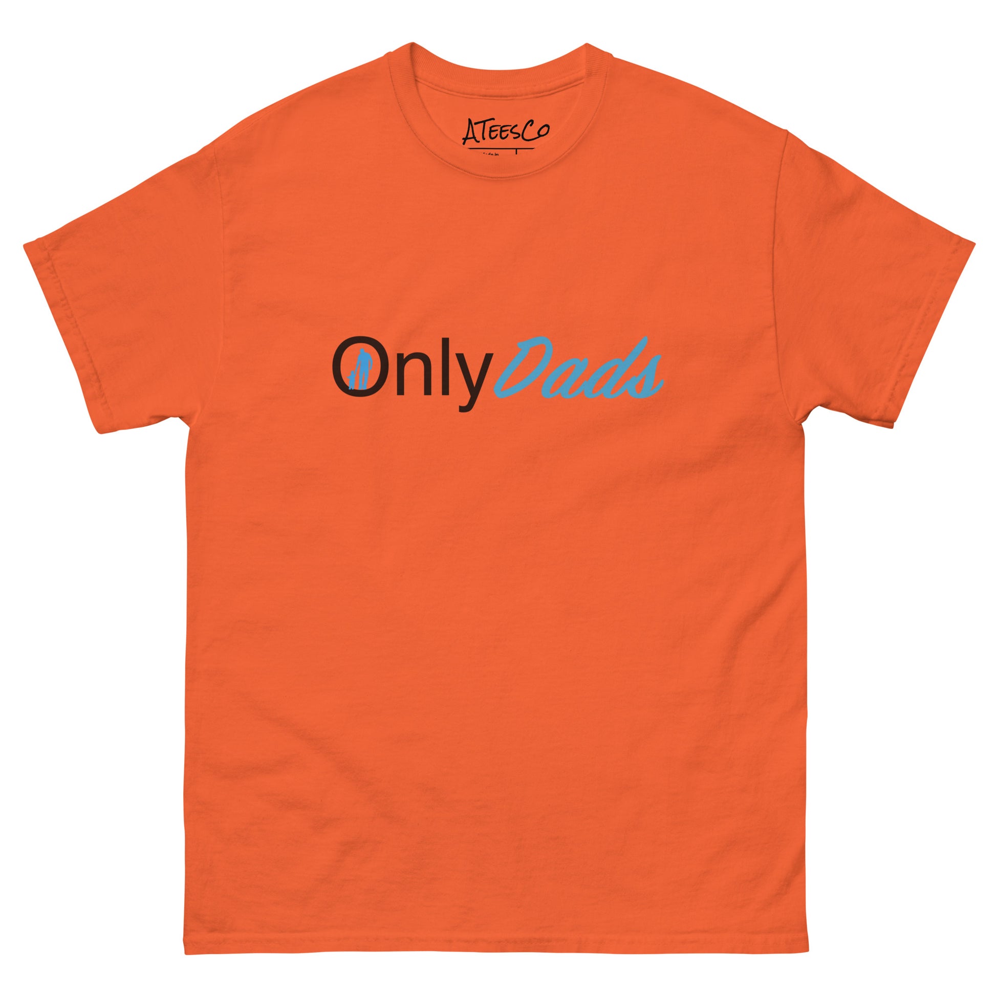 OnlyDads T-Shirt (Only Dads Graphic Tee for Fathers) Color: Orange