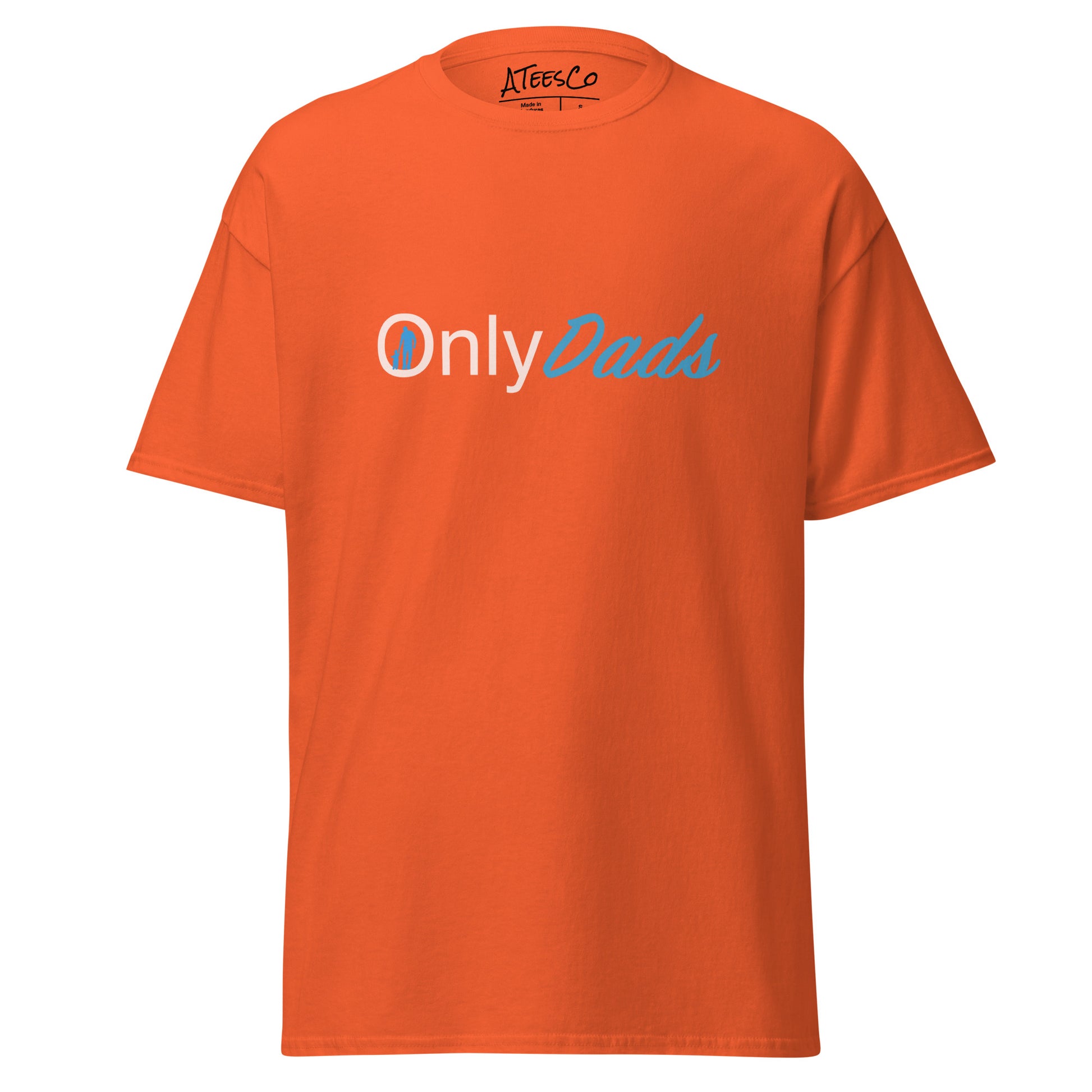 OnlyDads T-Shirt (Only Dads Graphic Tee for Fathers) Color: Orange