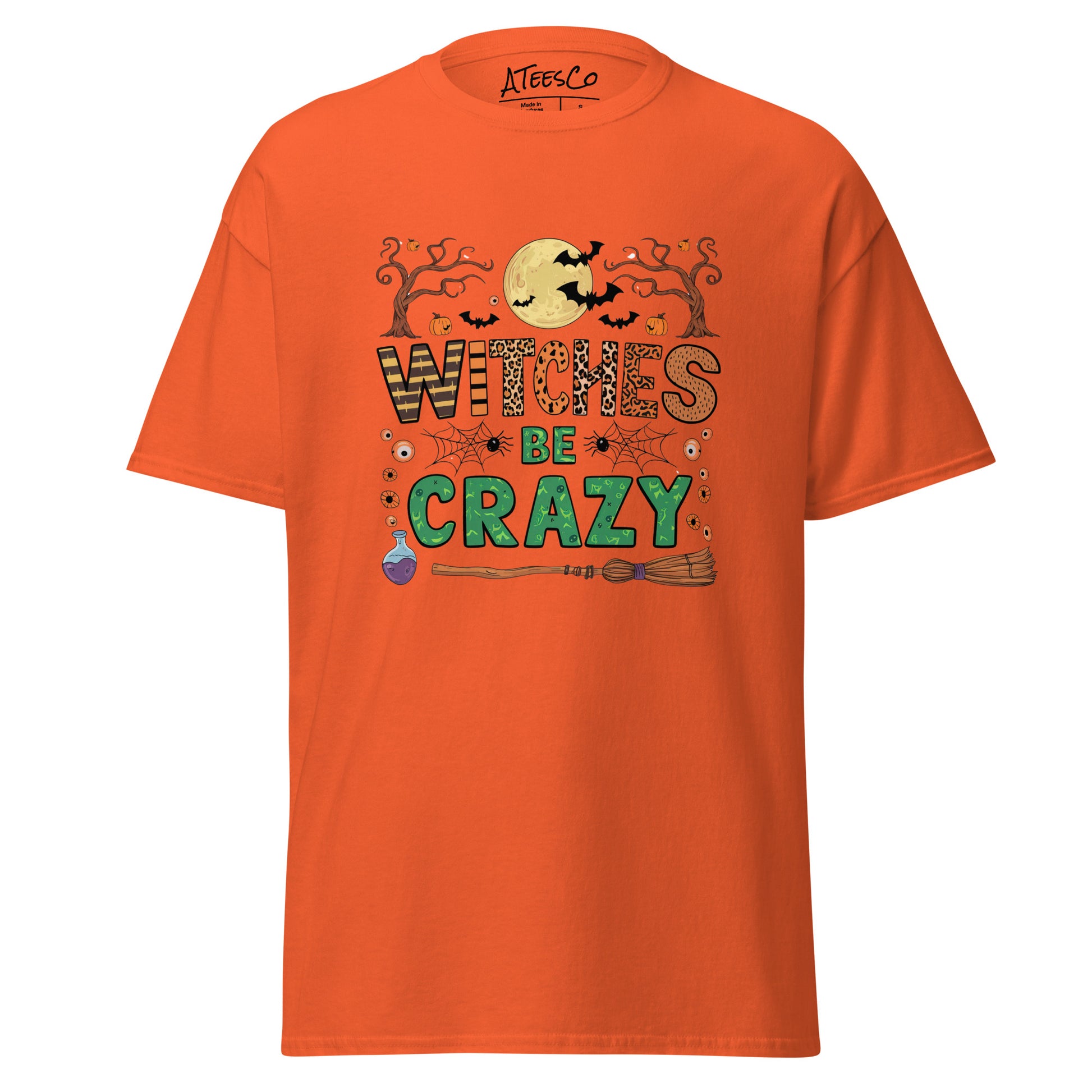 Witches Be Crazy T-Shirt (Halloween Witch) - Color: Orange